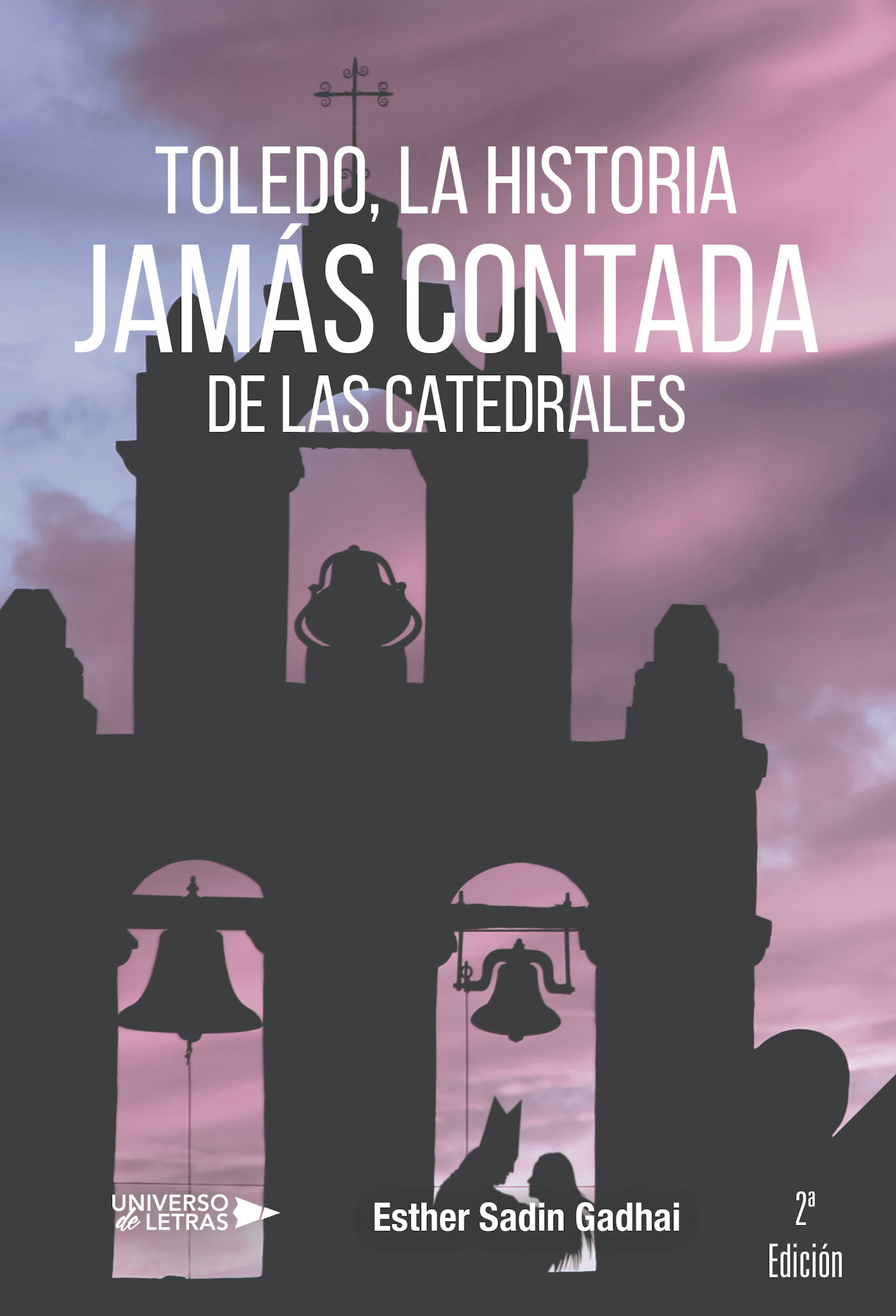 Portada de Toledo, la historia jamás contada de las catedrales