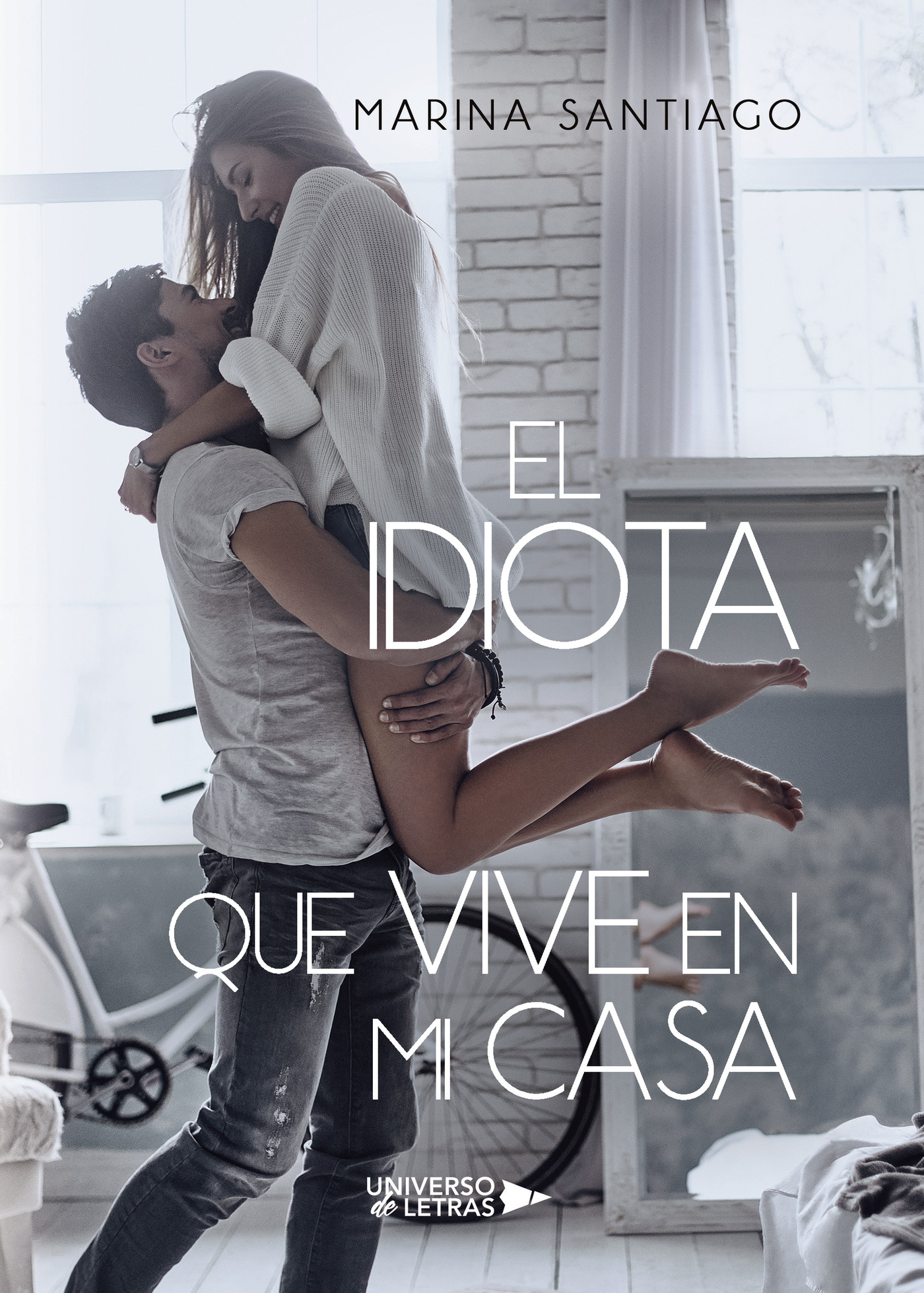 Portada de El idiota que vive en mi casa · Marina Santiago