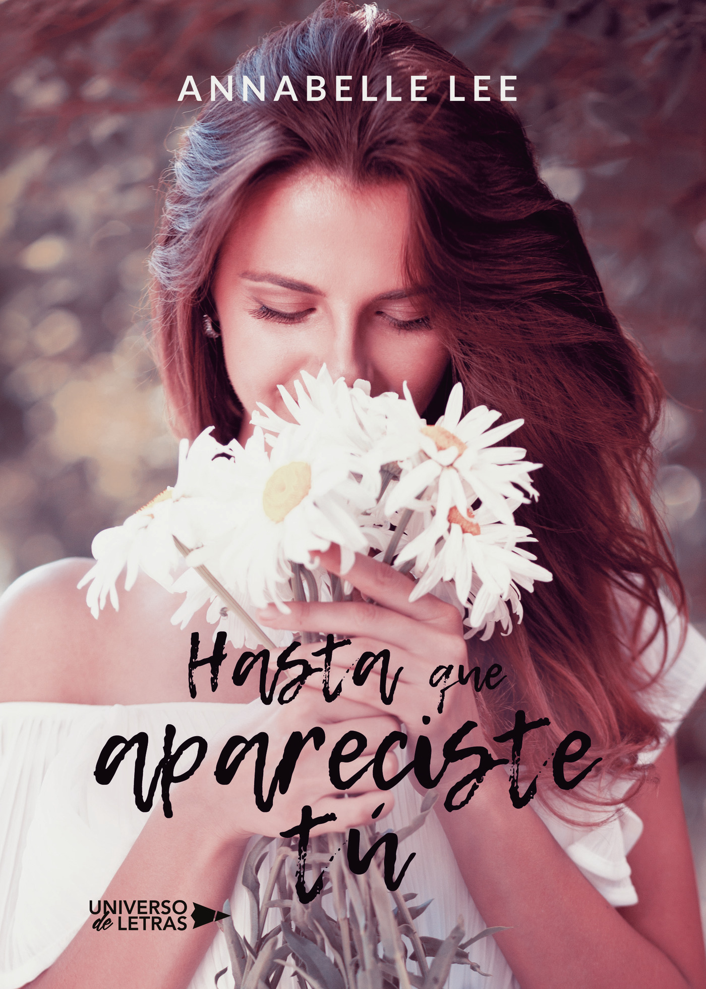 Portada de Hasta que apareciste tú · Annabelle Lee