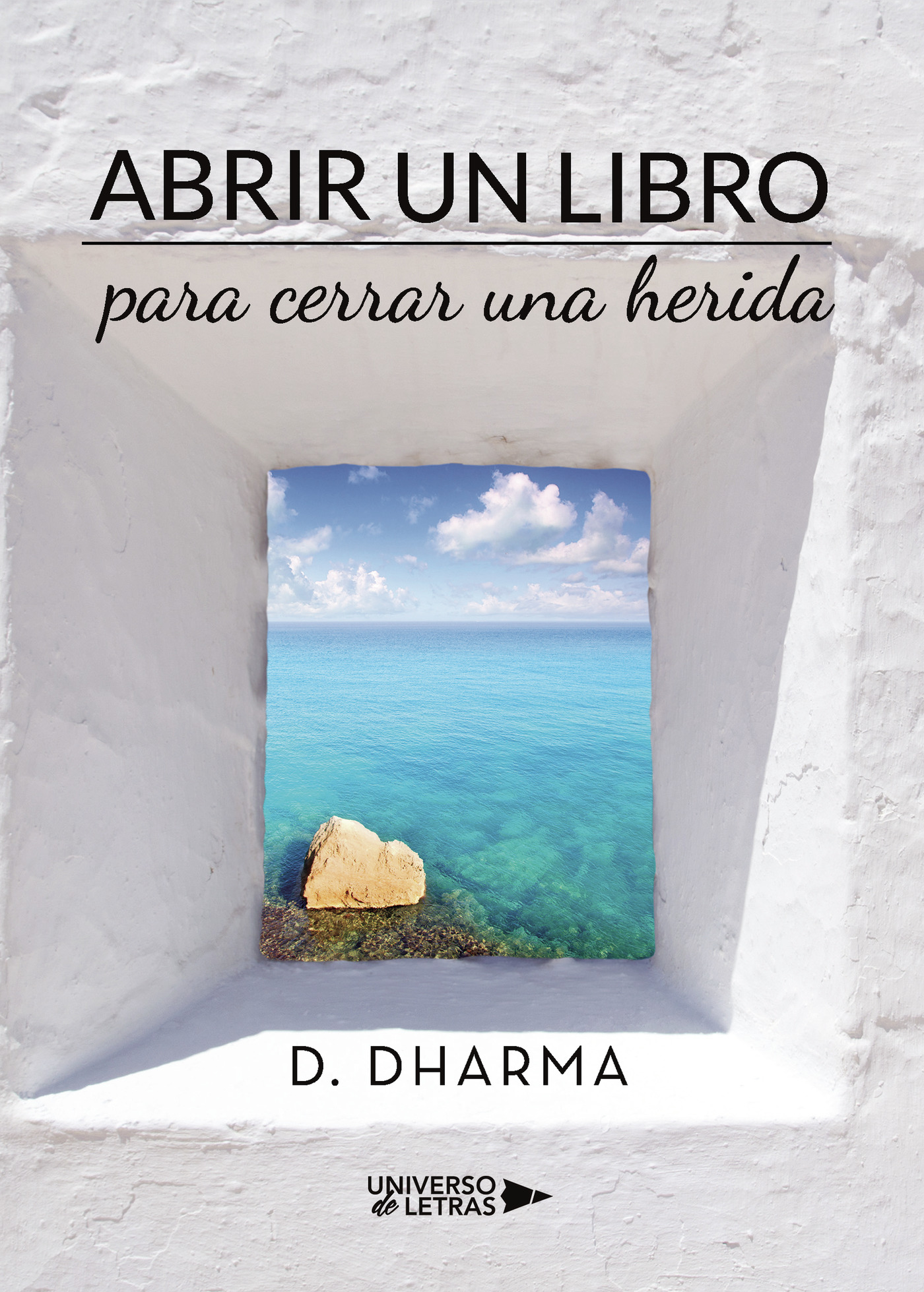 Portada de Abrir un libro para cerrar una herida