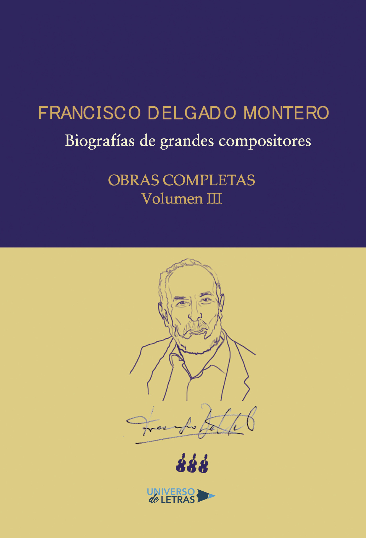 Portada de Obras Completas Volumen III · Francisco Delgado Montero