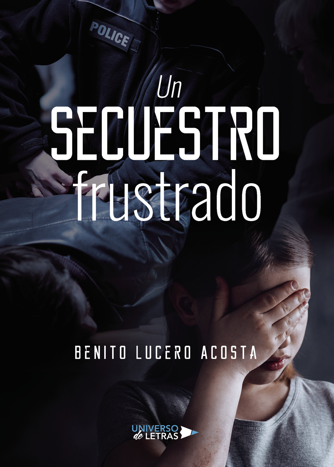 Portada de Un secuestro frustrado · Benito Lucero Acosta