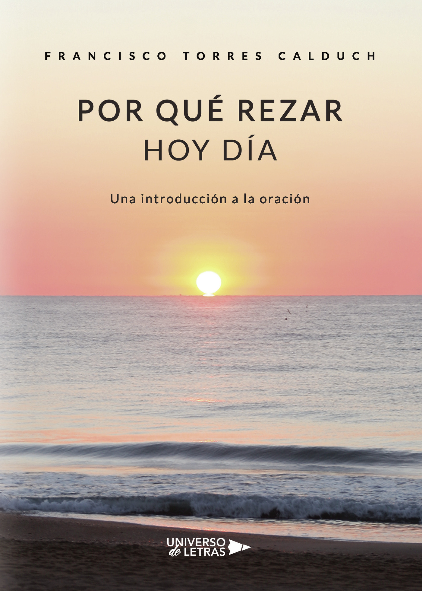 Portada de Por qué rezar hoy día