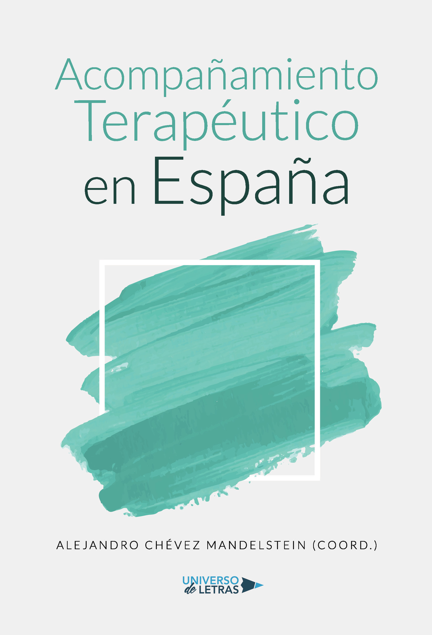 Portada de Acompañamiento Terapéutico en España · Alejandro Chévez Mandelstein (Coord.)