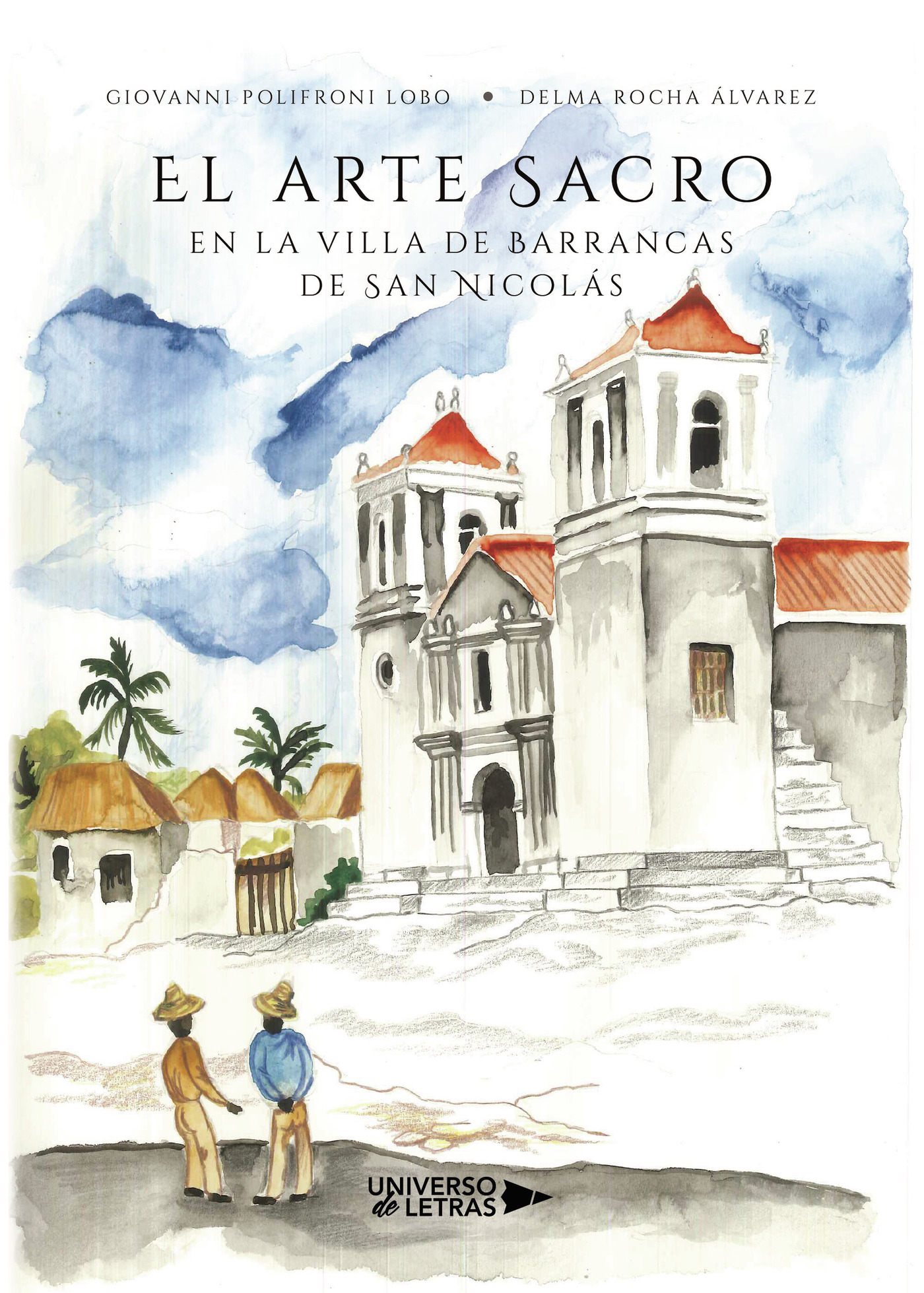 Portada de El arte Sacro en la villa de Barrancas de San Nicolás · Giovanni Polifroni Lobo, Rocha Álvarez