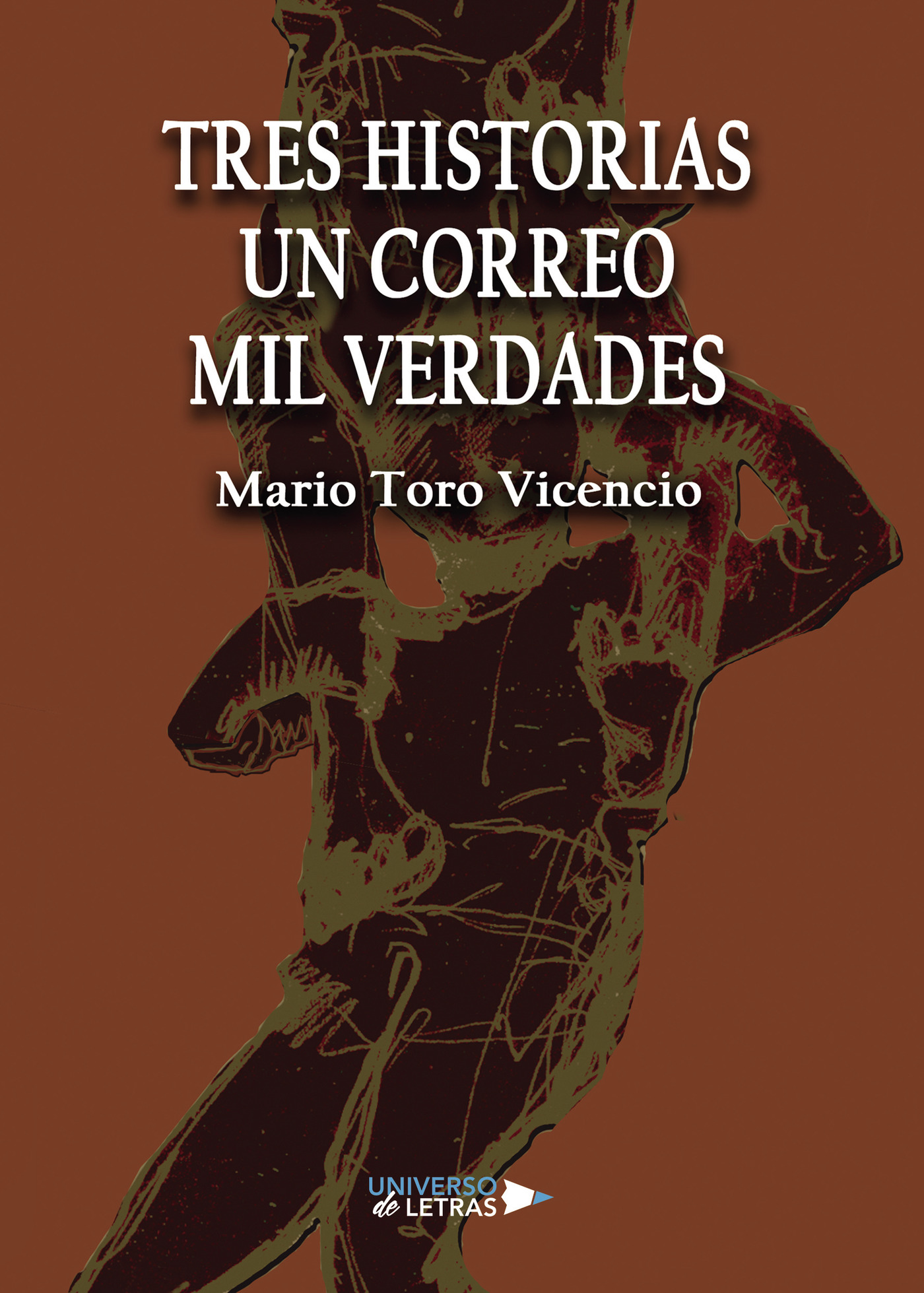 Portada de Tres Historias Un Correo Mil Verdades