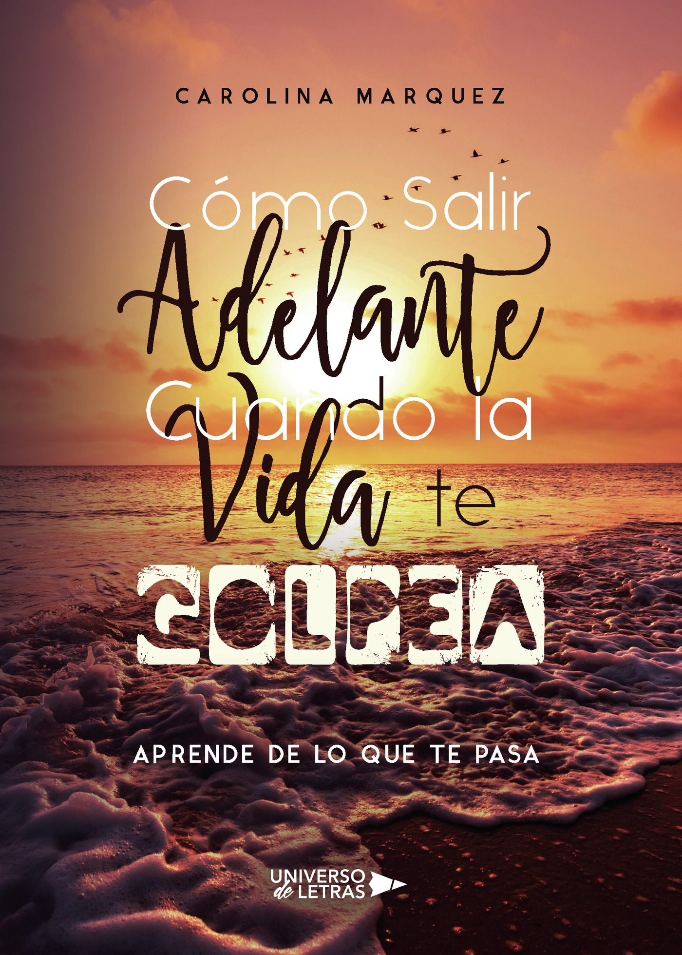 Portada de Cómo Salir Adelante Cuando la Vida te Golpea