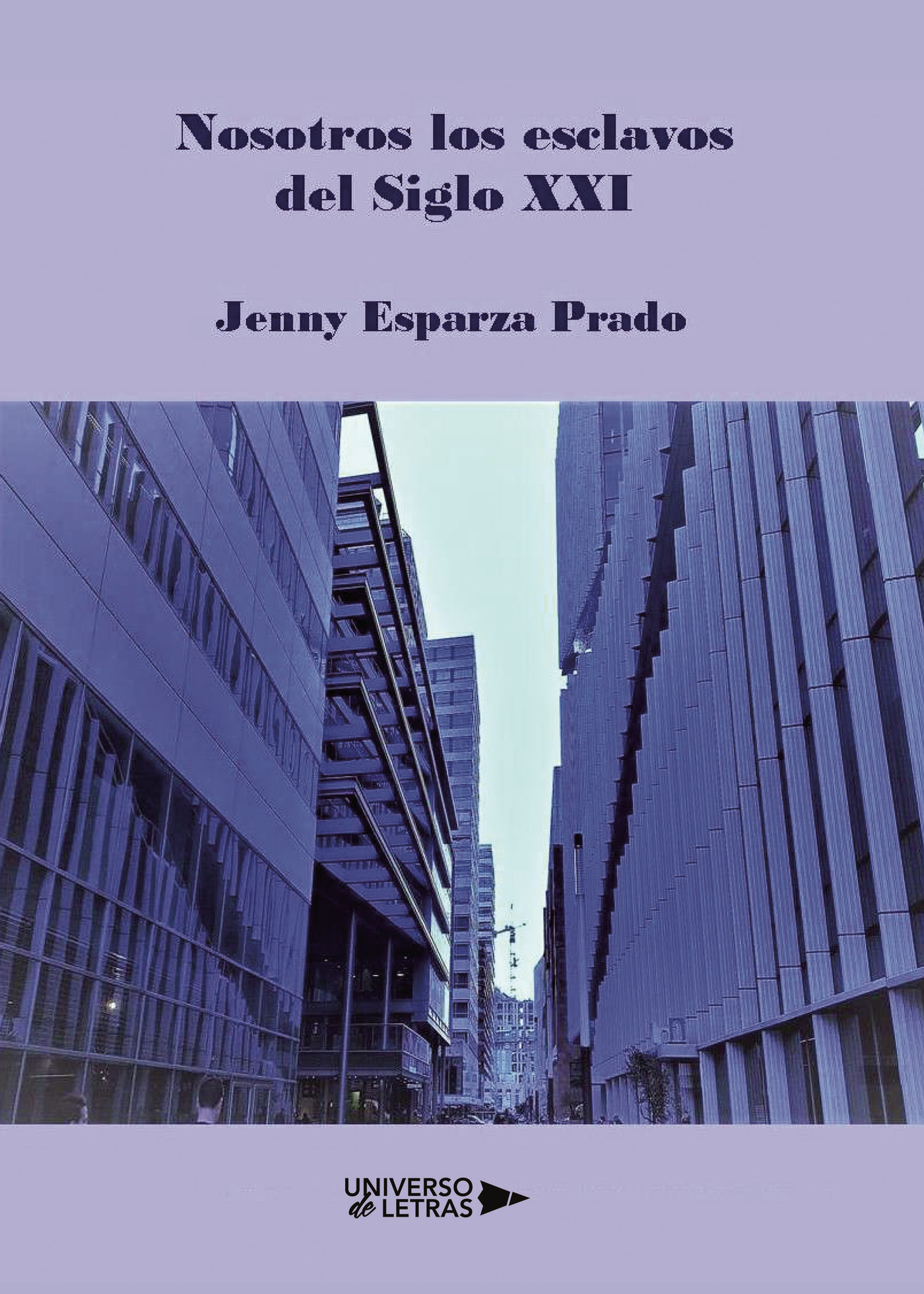Portada de Nosotros los esclavos del siglo XXI