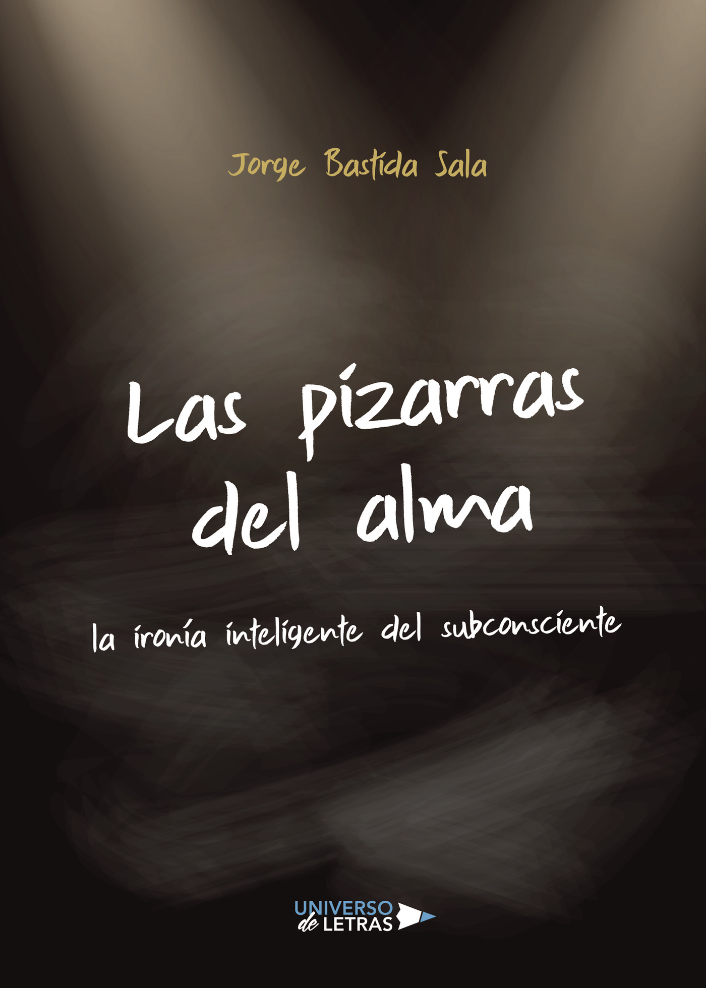 Portada de Las pizarras del alma · Jorge Bastida Sala