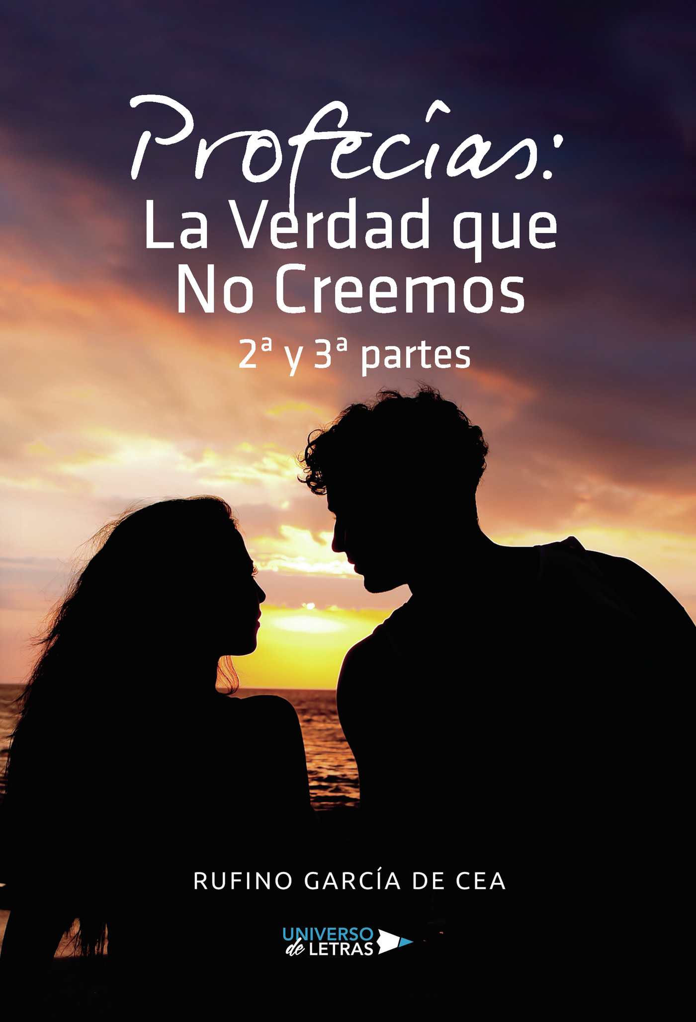Portada de Profecías: La Verdad que No Creemos 2ª y 3ª partes