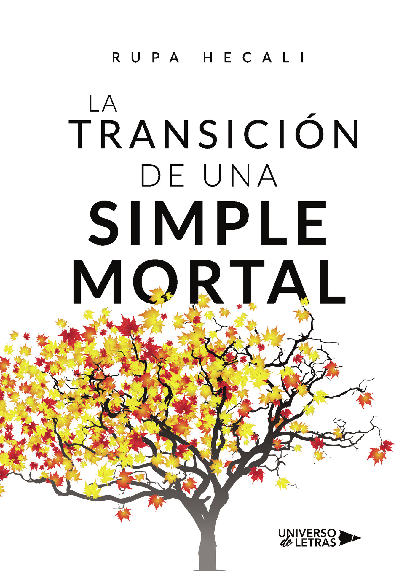 Portada de La transición de una Simple Mortal · Rupa Hecali