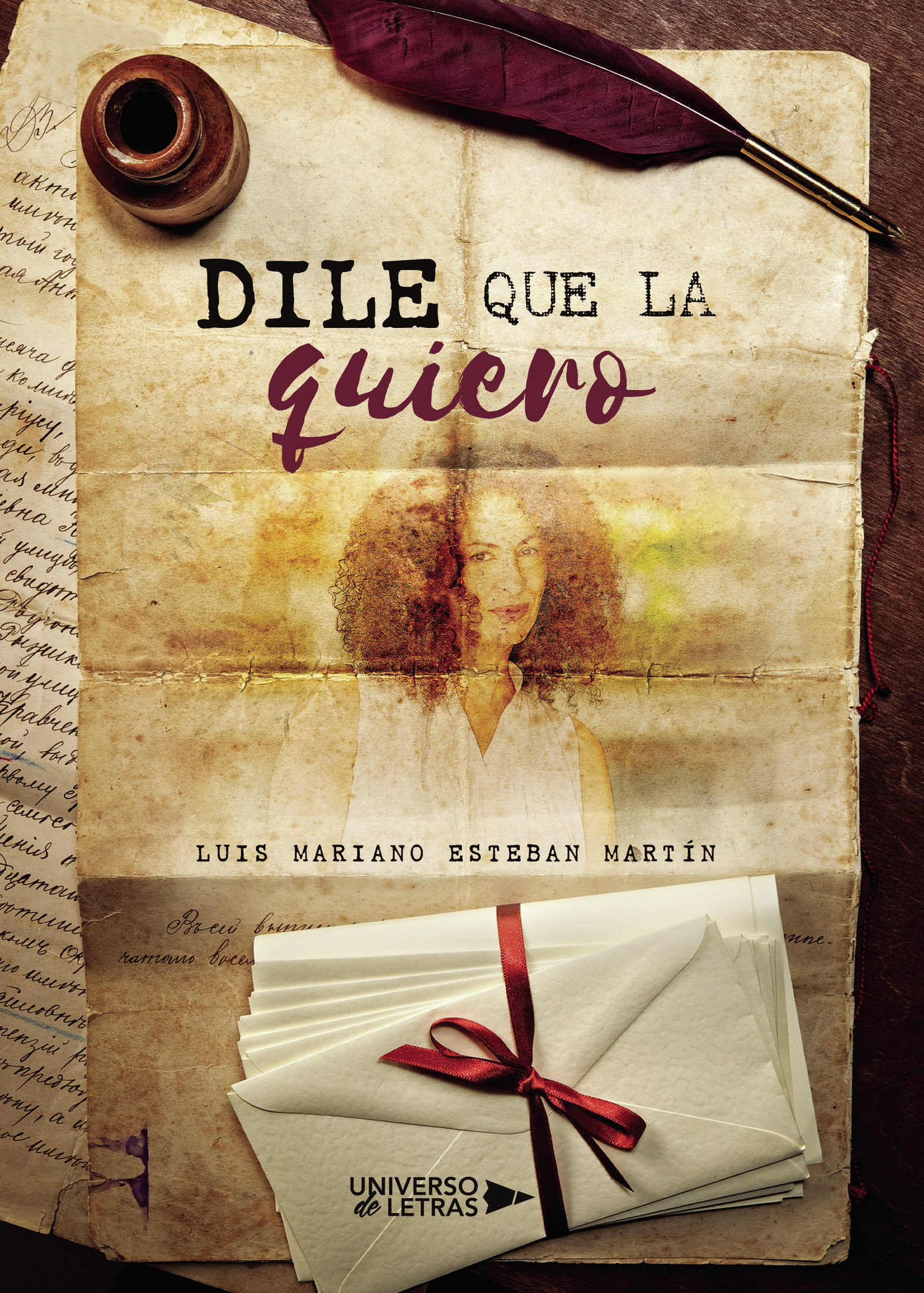 Portada de Dile que la quiero · Luis Mariano Esteban Martín