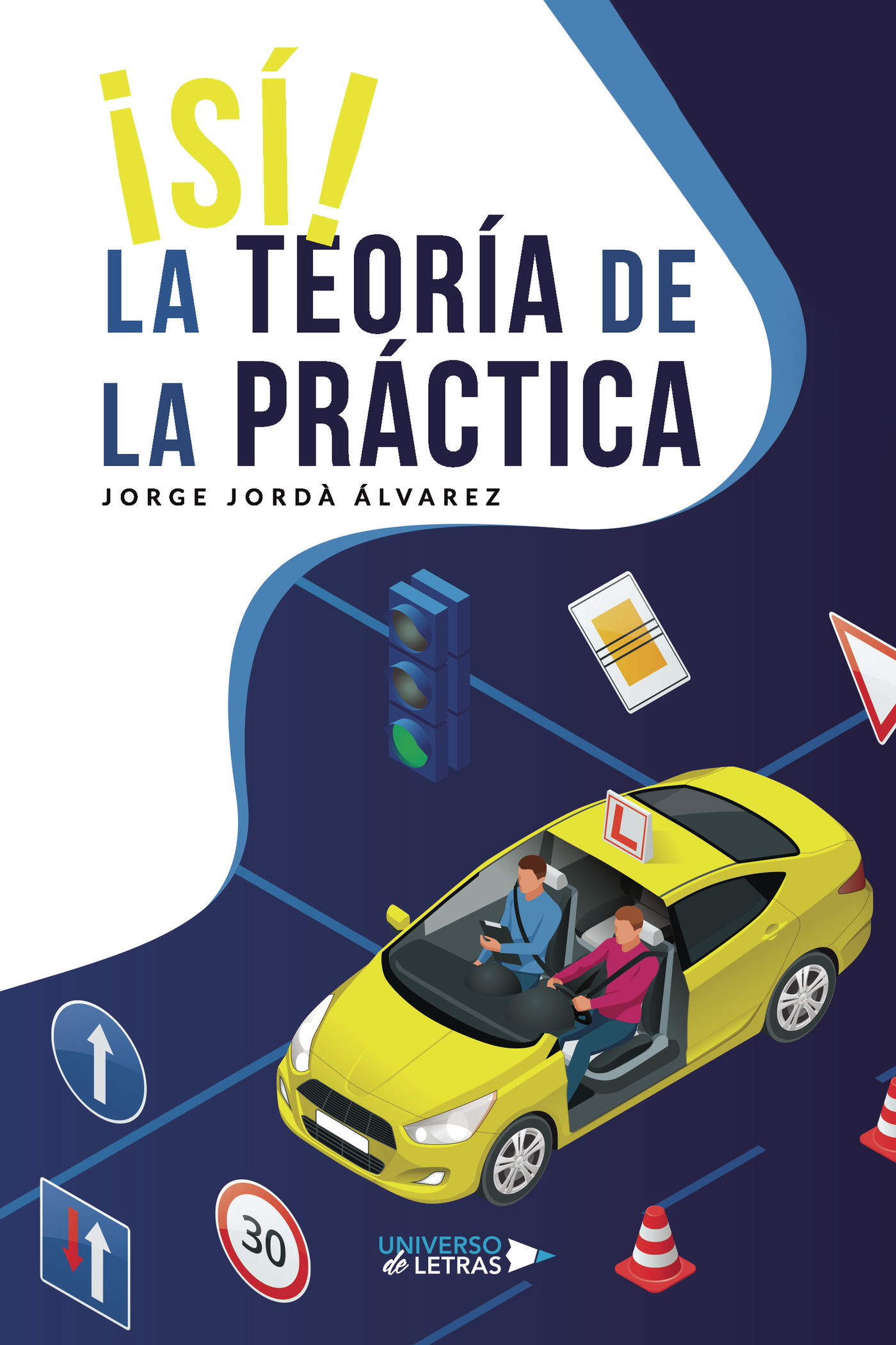 Portada de ¡Sí! La teoría de la práctica