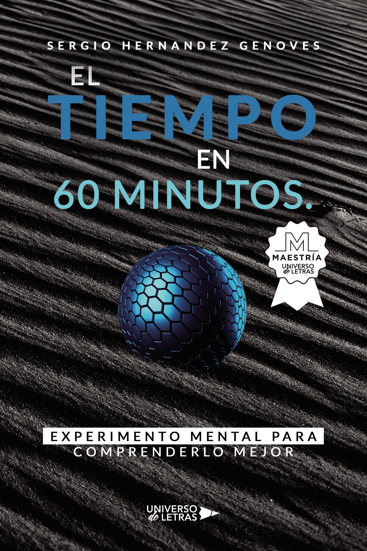 Portada de El Tiempo en 60 minutos. Experimento mental para comprenderlo mejor