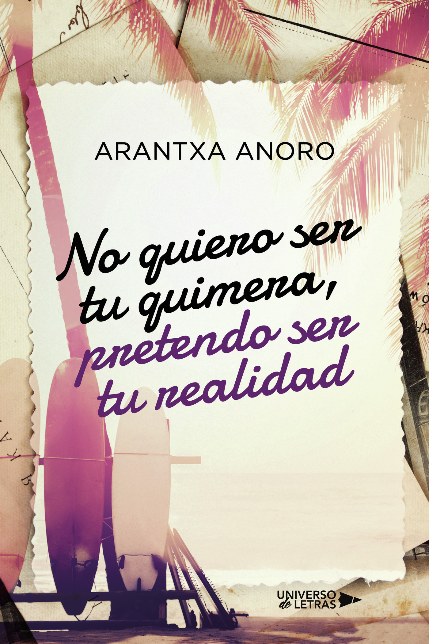 Portada de No quiero ser tu quimera, pretendo ser tu realidad