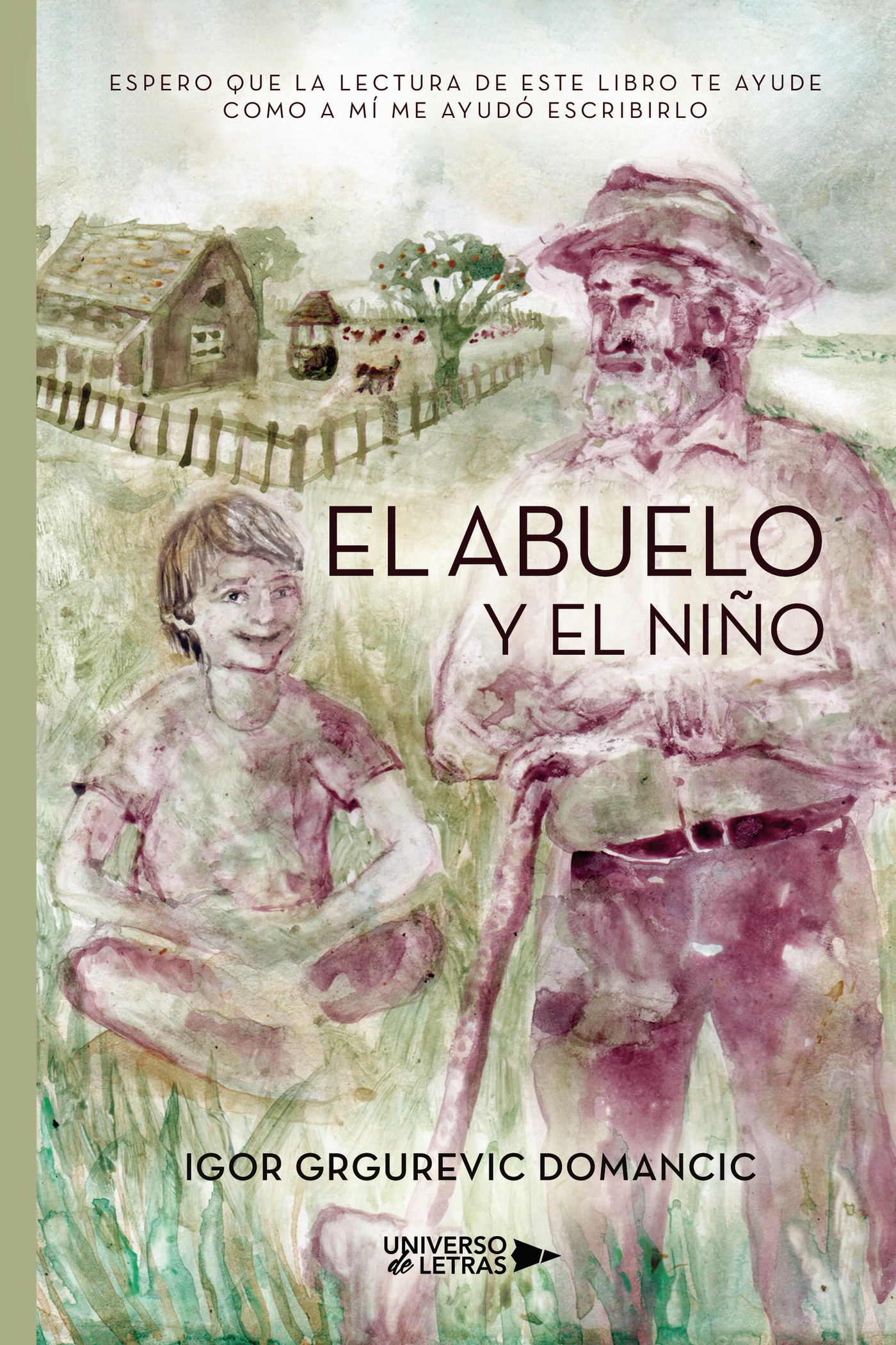 Portada de El Abuelo y el Niño · Igor Grgurevic Domancic