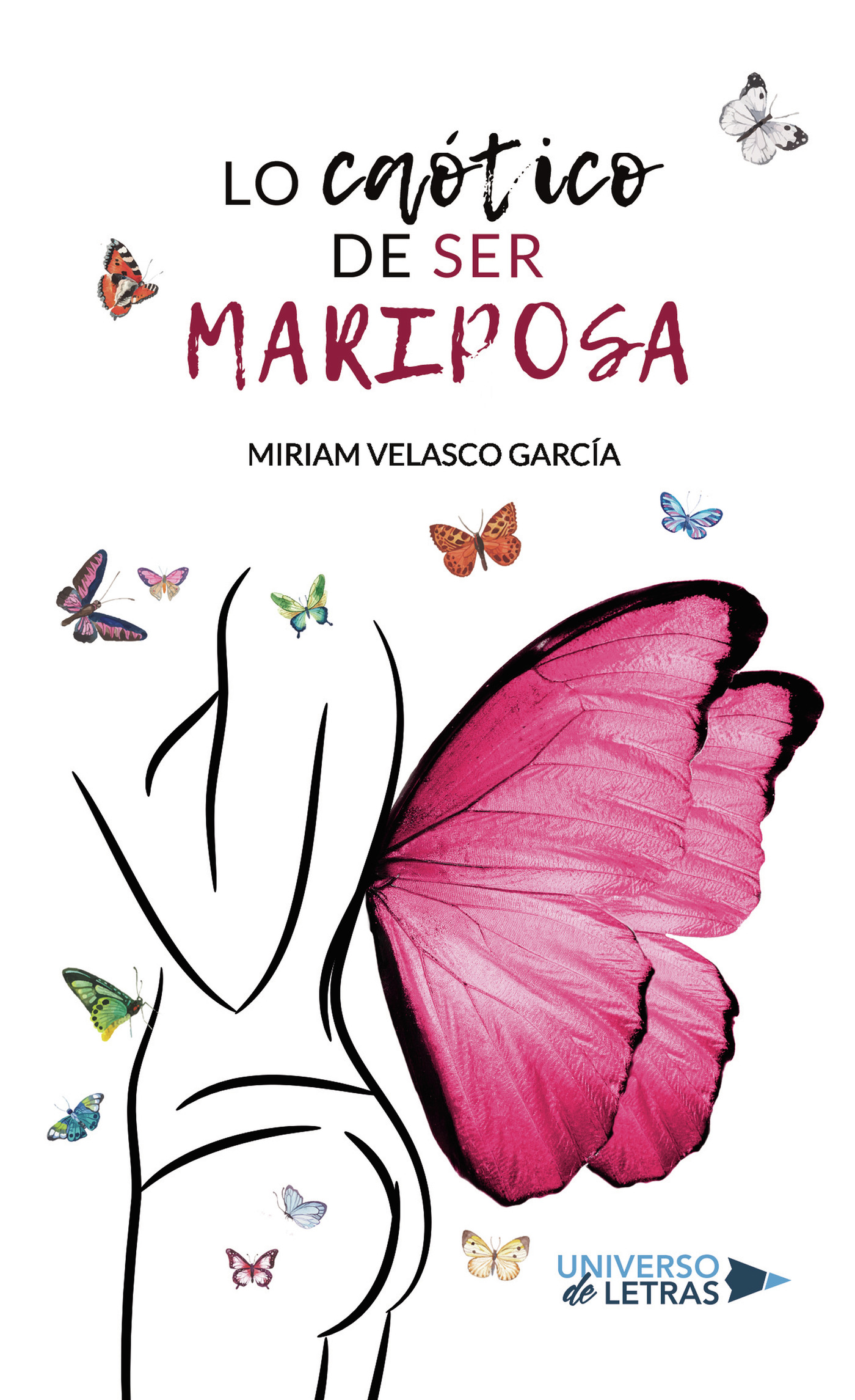 Portada de Lo caótico de ser mariposa