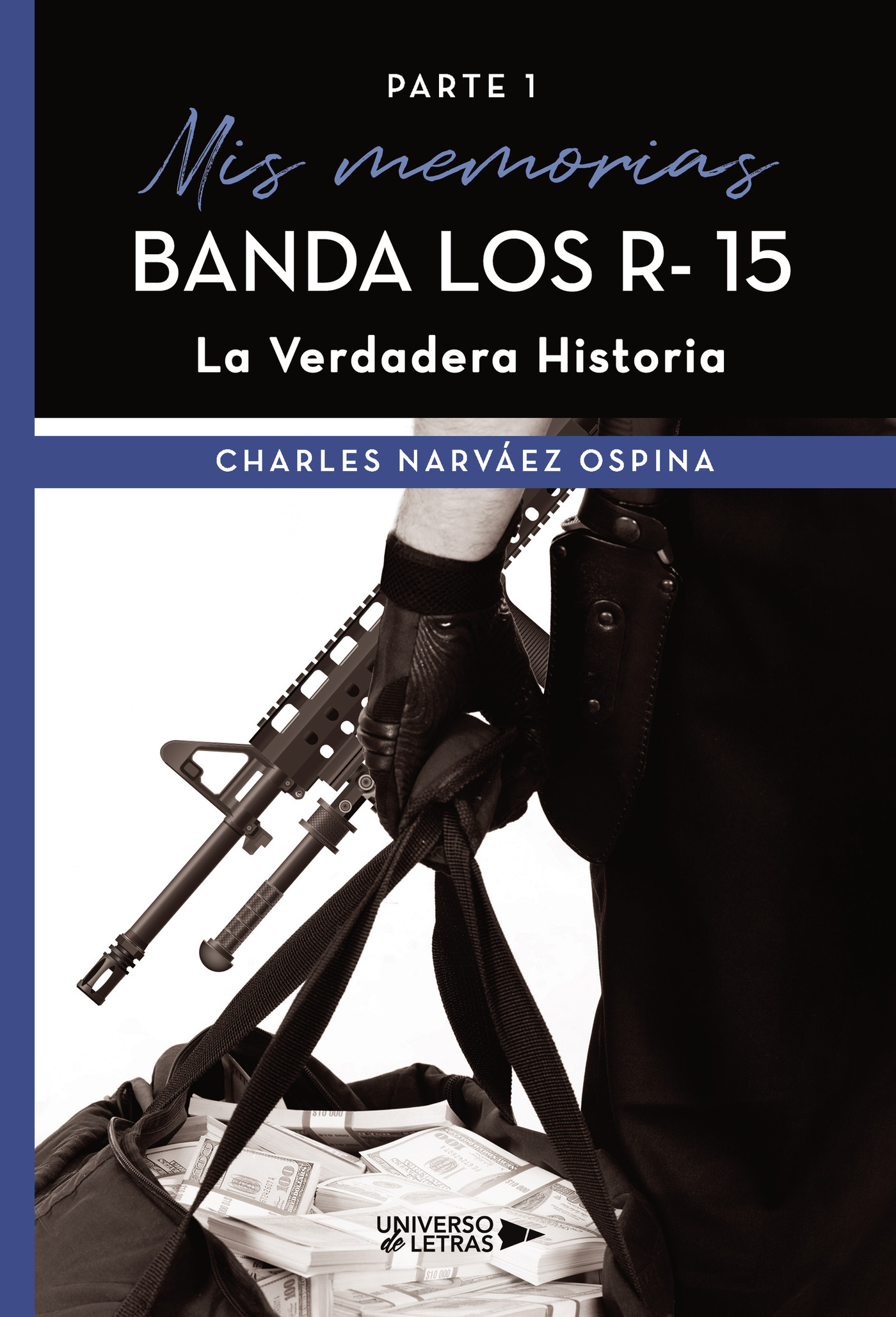Portada de Mis memorias Banda Los R- 15 La Verdadera Historia