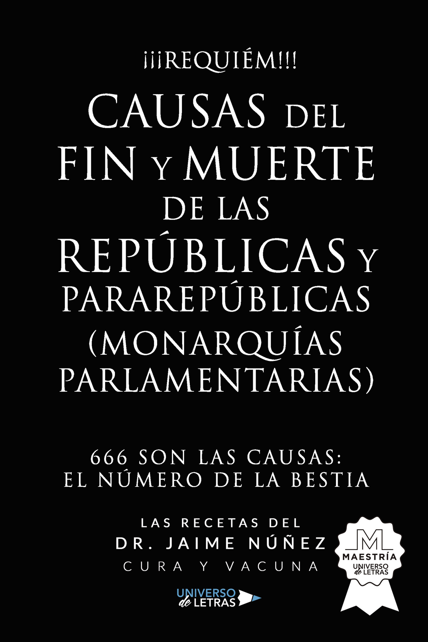 Portada de Causas del fin y muerte de las repúblicas y pararepúblicas (Monarquías Parlamentarias) · Dr. Jaime Núñez