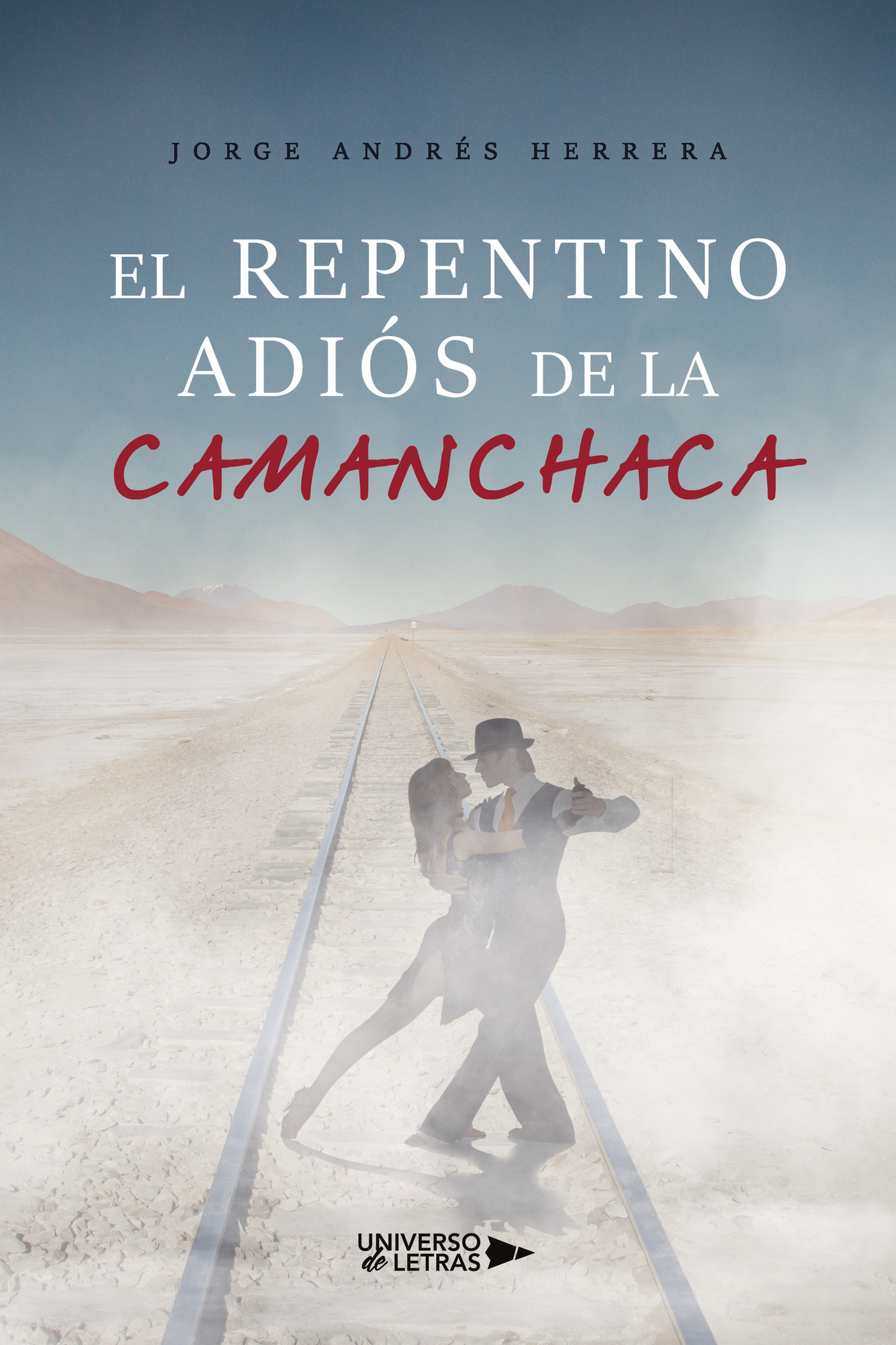 Portada de El repentino adiós de la camanchaca · Jorge Andrés Herrera