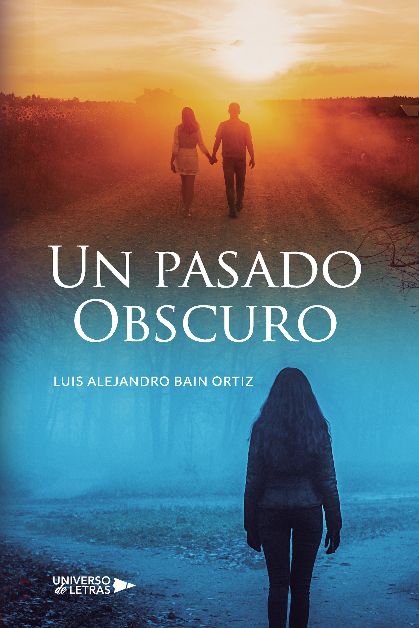 Portada de Un pasado Obscuro · Luis Alejandro Bain Ortiz