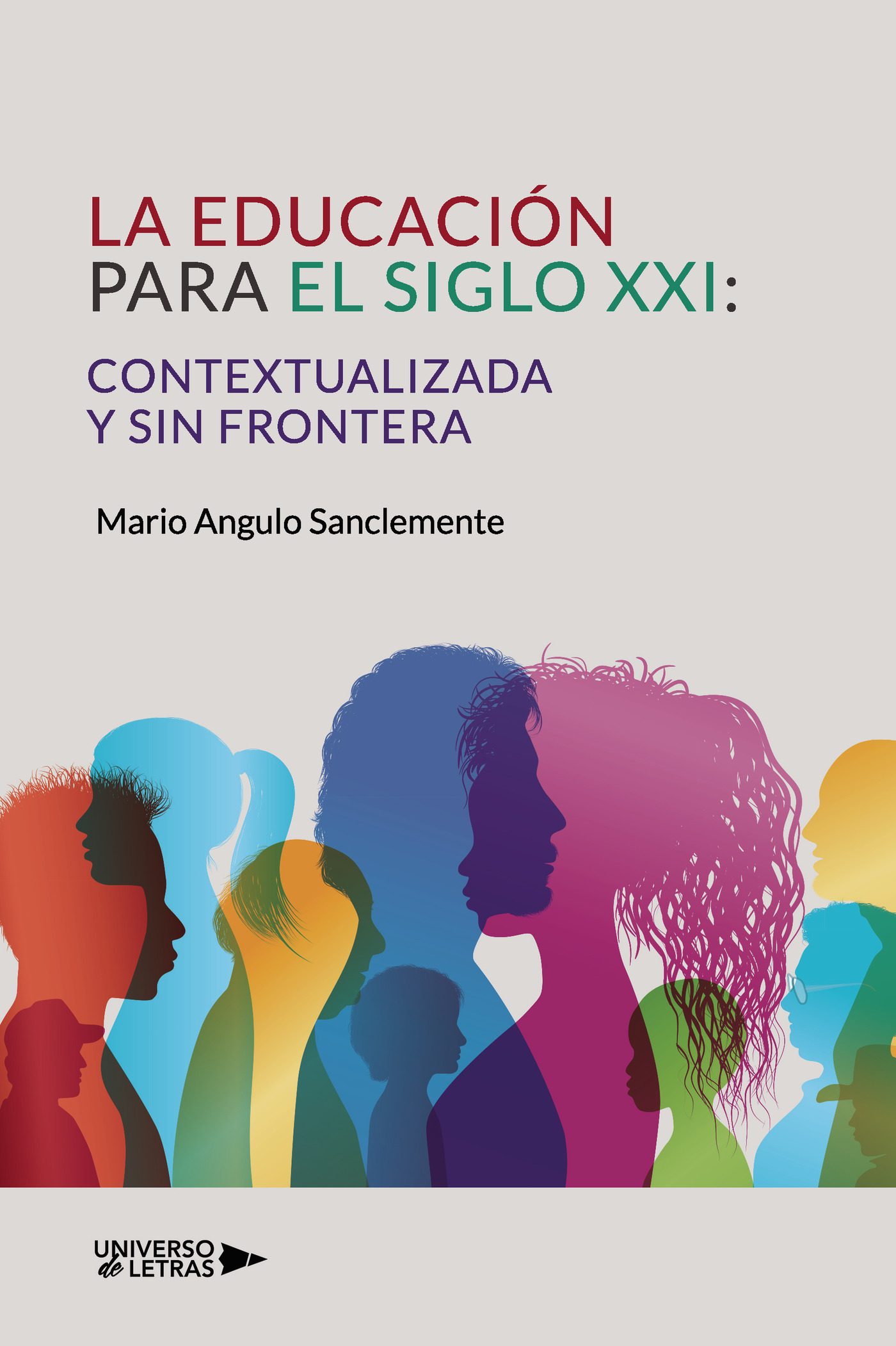 Portada de La Educación para el siglo XXI: Contextualizada y sin Frontera