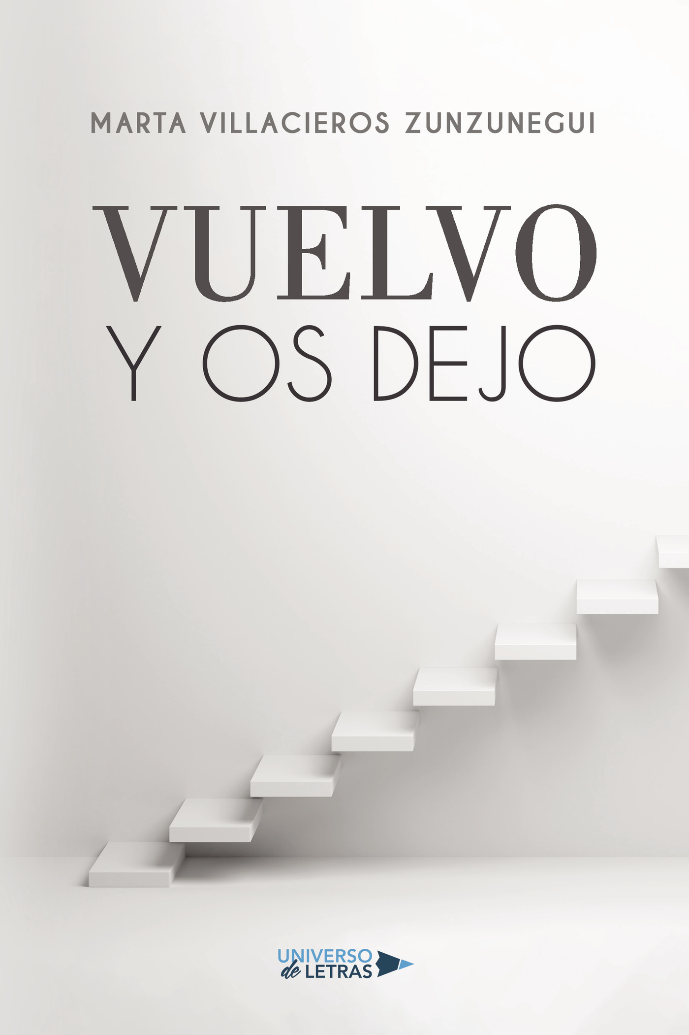 Portada de Vuelvo y os dejo · Marta Villacieros Zunzunegui
