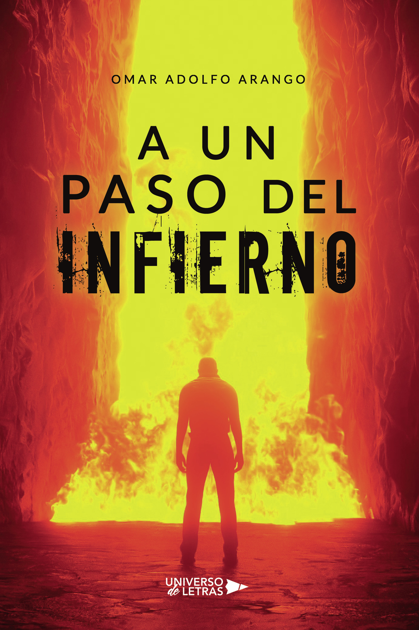 Portada de A un paso del Infierno · Omar Adolfo Arango