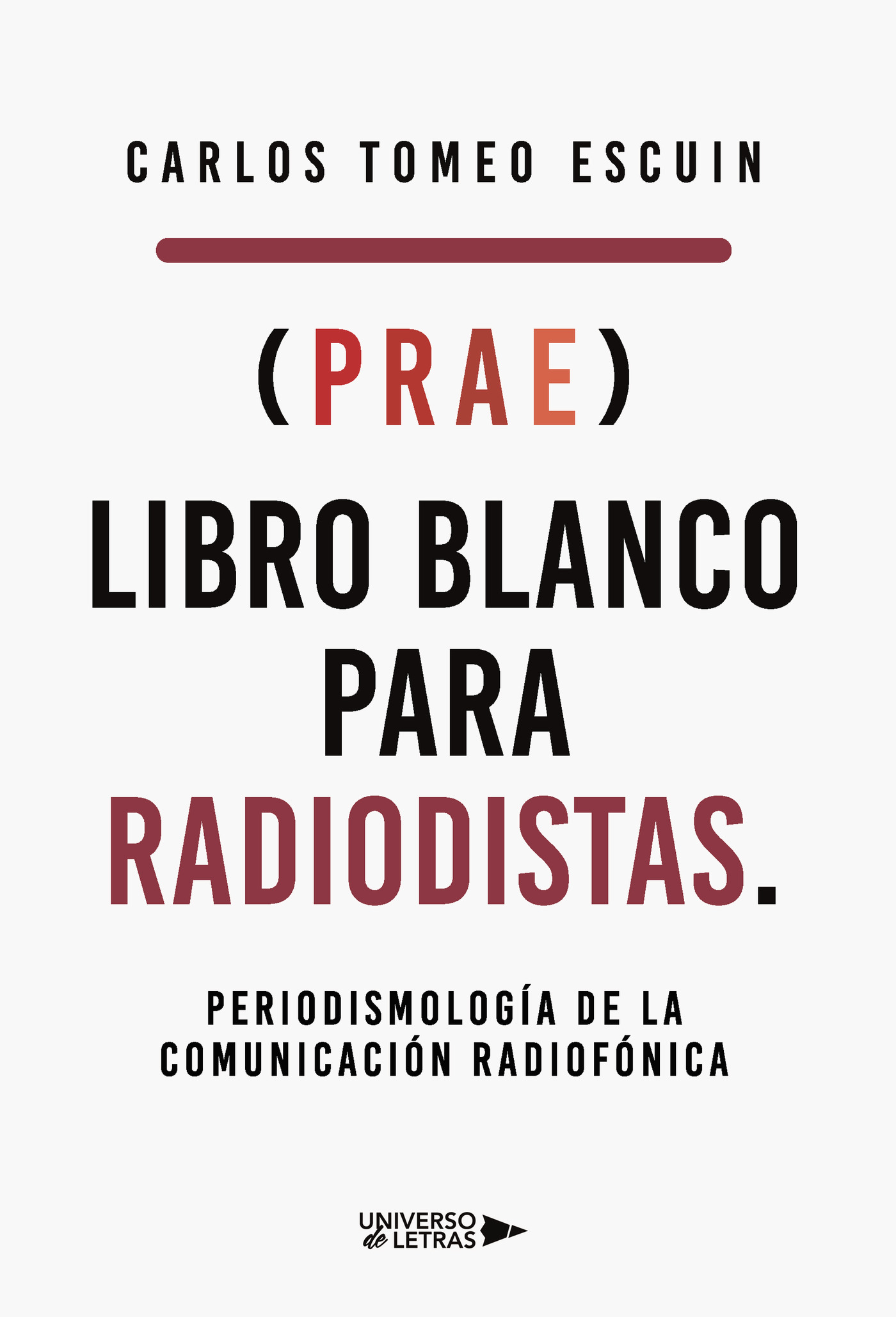 Portada de (prae) Libro Blanco para Radiodistas. Periodismología de la Comunicación Radiofónica