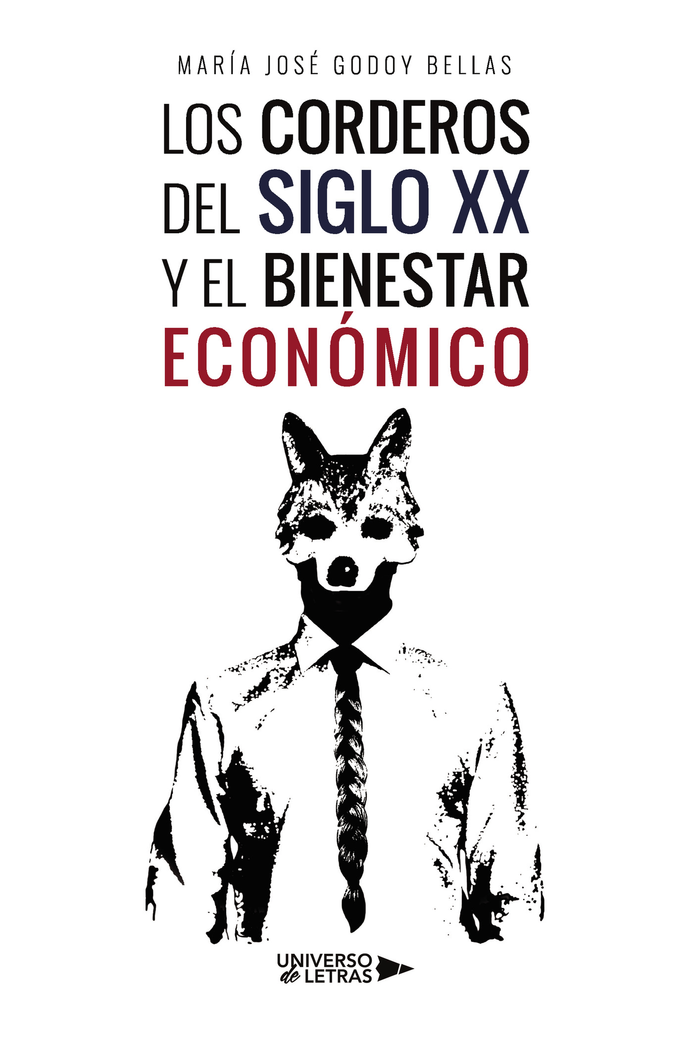 Portada de LOS CORDEROS DEL SIGLO XX Y EL BIENESTAR ECONÓMICO · María José Godoy Bellas
