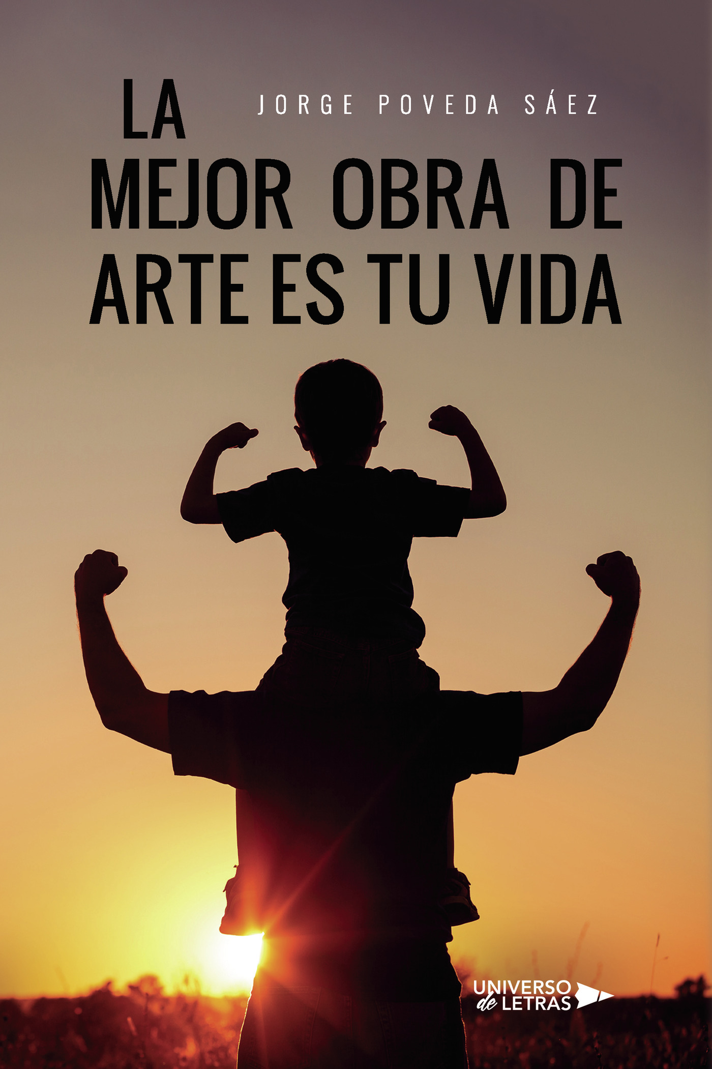 Portada de La mejor obra de arte es tu vida