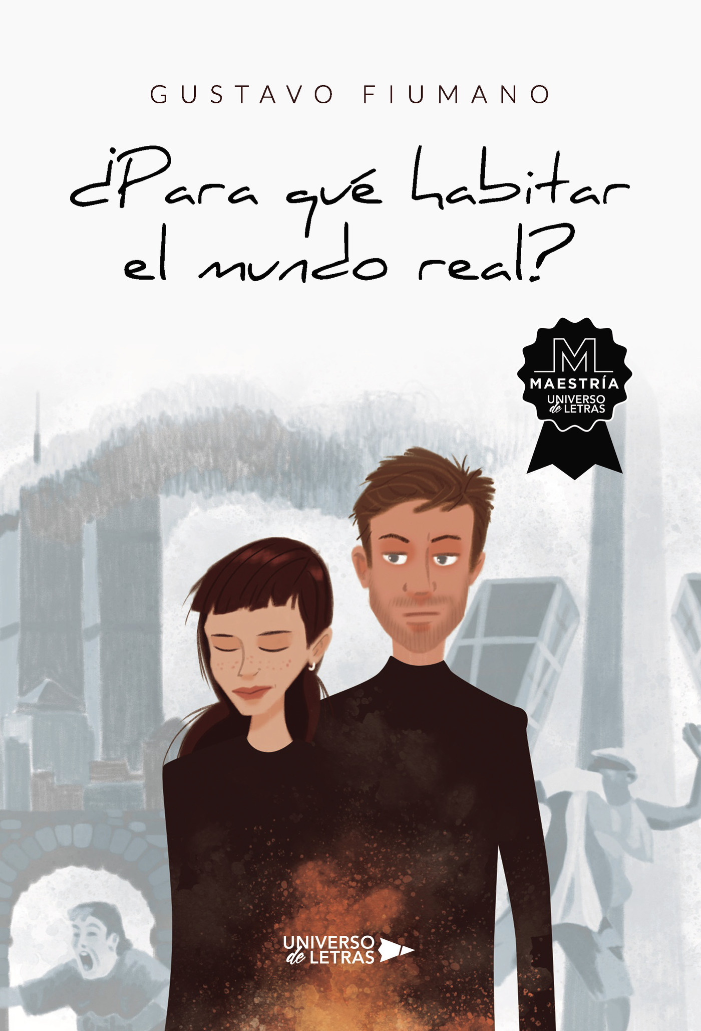 Portada de ¿Para qué habitar el mundo real? · Gustavo Fiumano