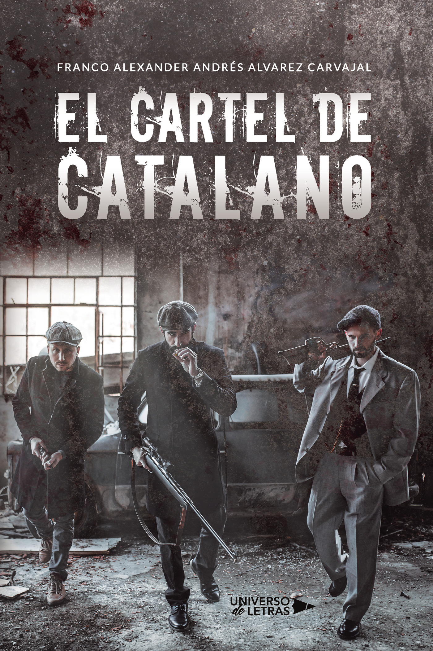Portada de El cartel de Catalano · Franco Alexander Andrés Alvarez Carvajal