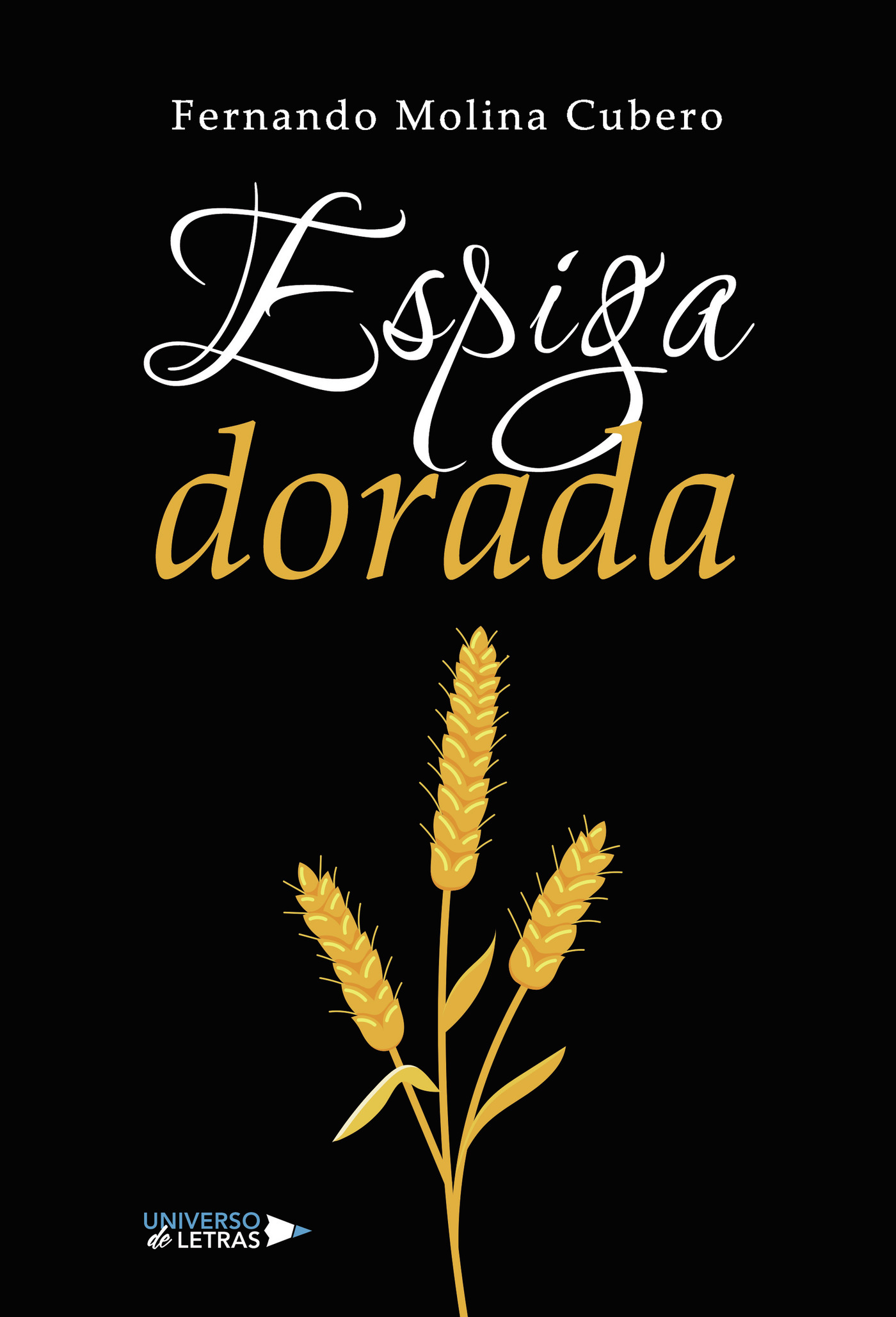 Portada de Espiga dorada · Fernando Molina Cubero