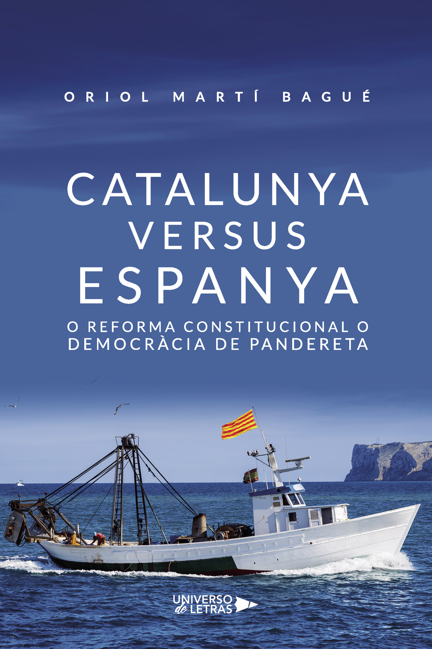 Portada de Catalunya versus Espanya. O reforma constitucional o democràcia de pandereta