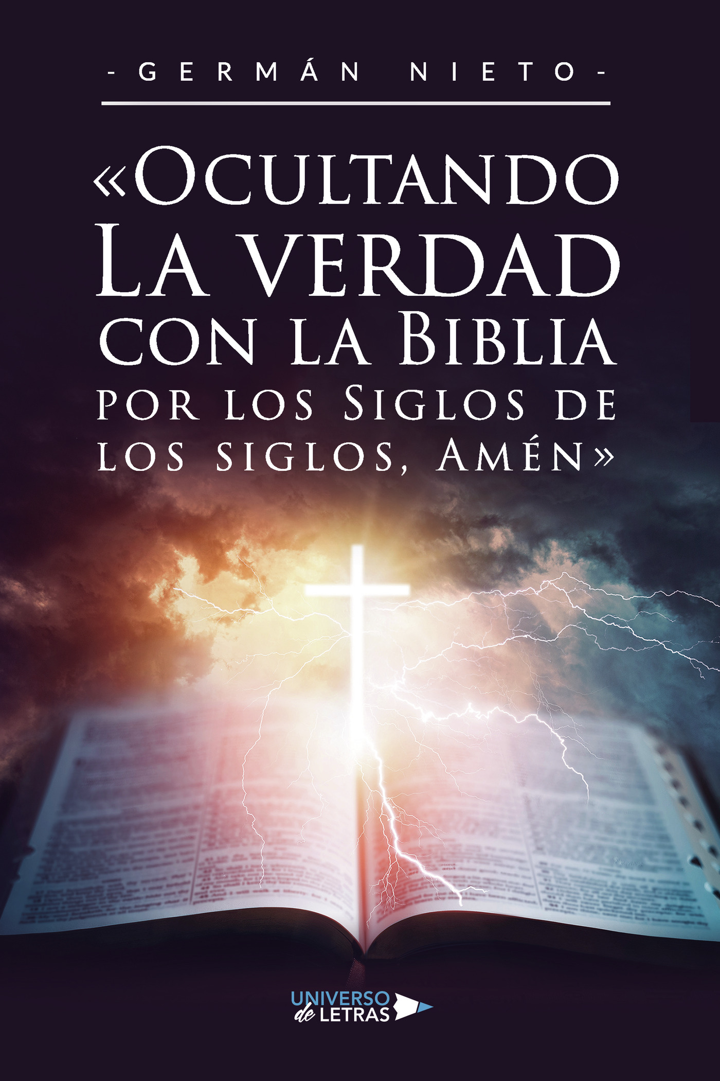 Portada de Ocultando La verdad con la Biblia por los Siglos de los siglos, Amén