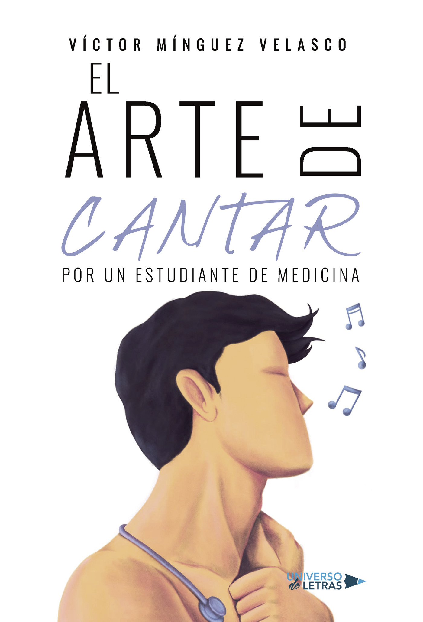 Portada de EL ARTE DE CANTAR. Por un estudiante de Medicina