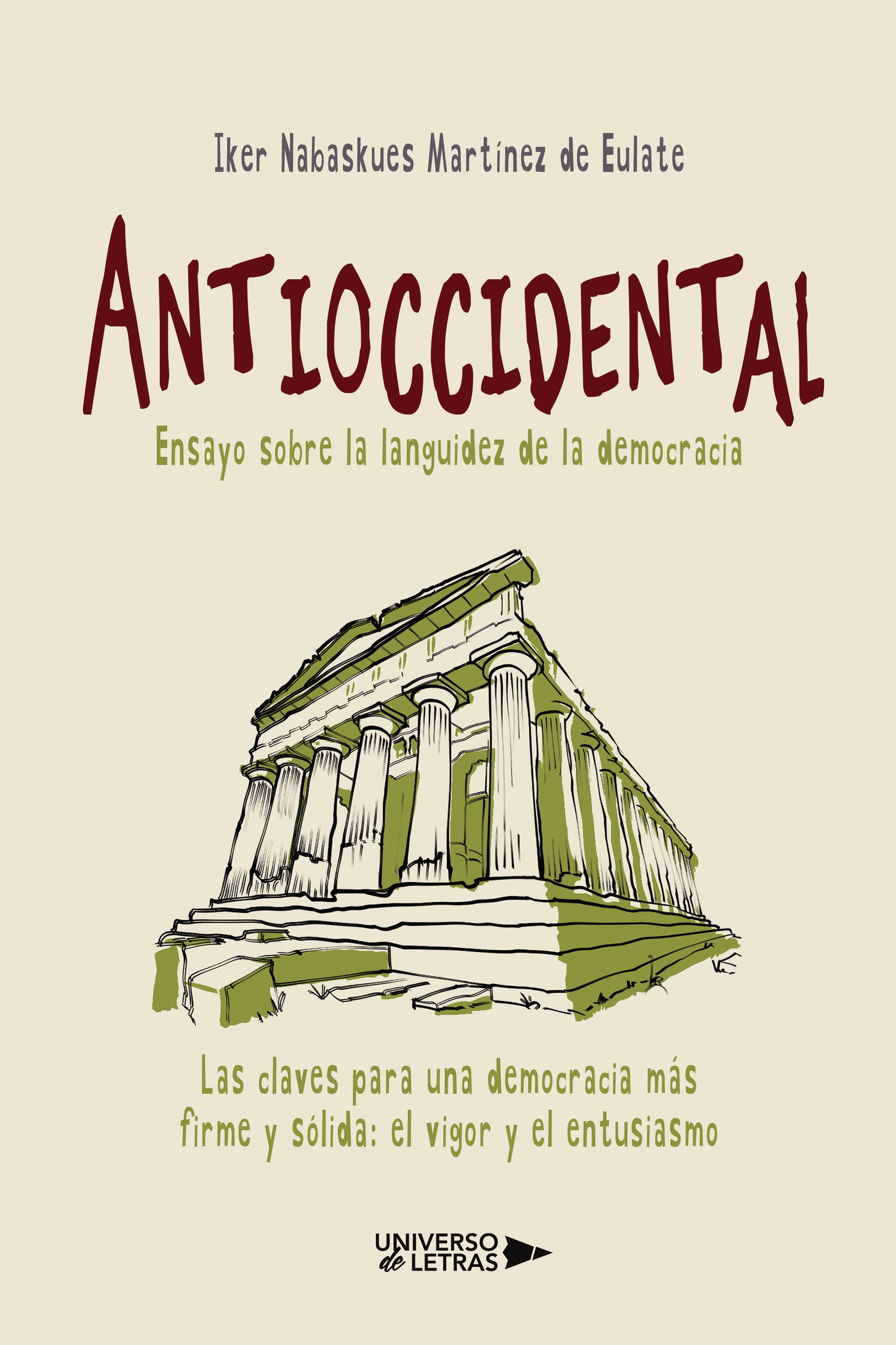 Portada de Antioccidental. Ensayo sobre la languidez de la democracia