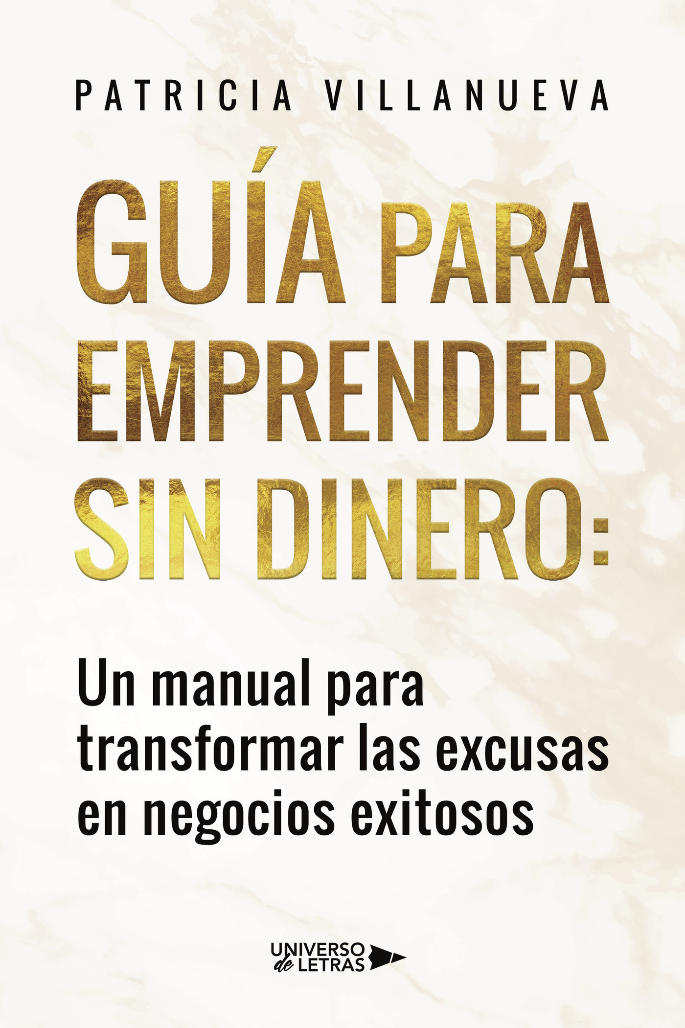 Portada de Guía para emprender sin dinero: Un manual para transformar las excusas en negocios exitosos