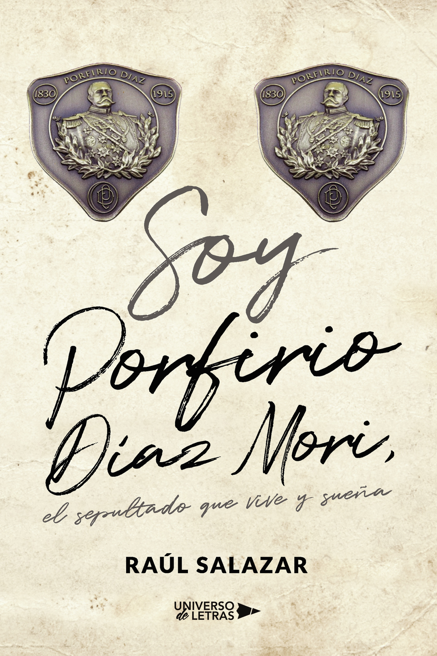 Portada de Soy Porfirio Díaz Mori, el sepultado que vive y sueña