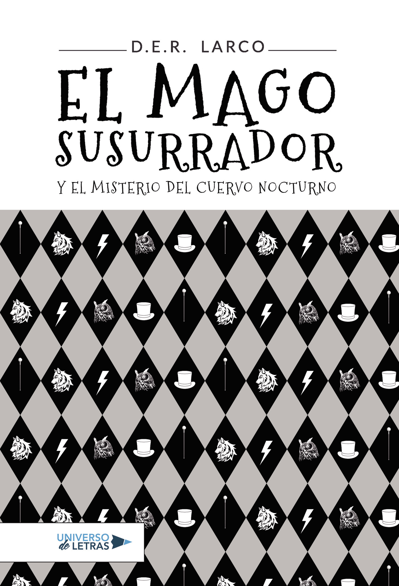 Portada de El Mago Susurrador y el misterio del Cuervo Nocturno · D.E.R Larco