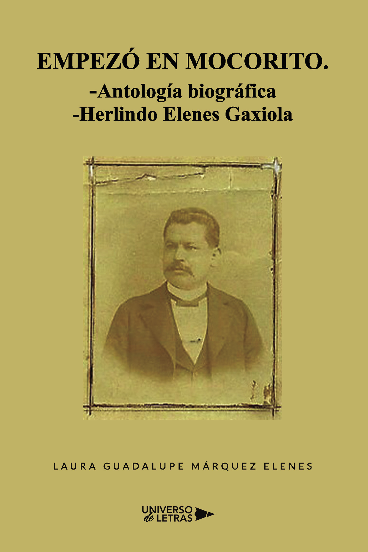 Portada de Empezó en Mocorito · Laura Guadalupe Márquez Elenes