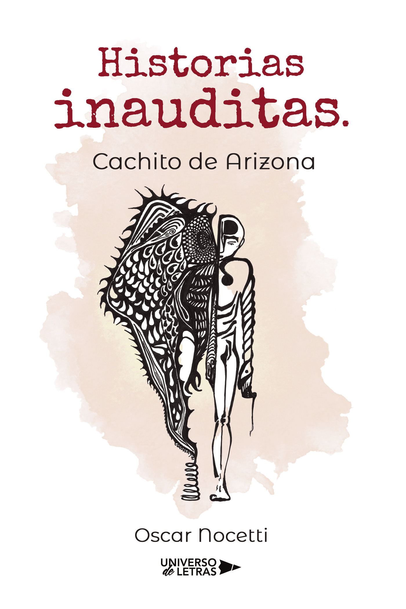 Portada de Historias inauditas. Cachito de Arizona · Oscar Nocetti
