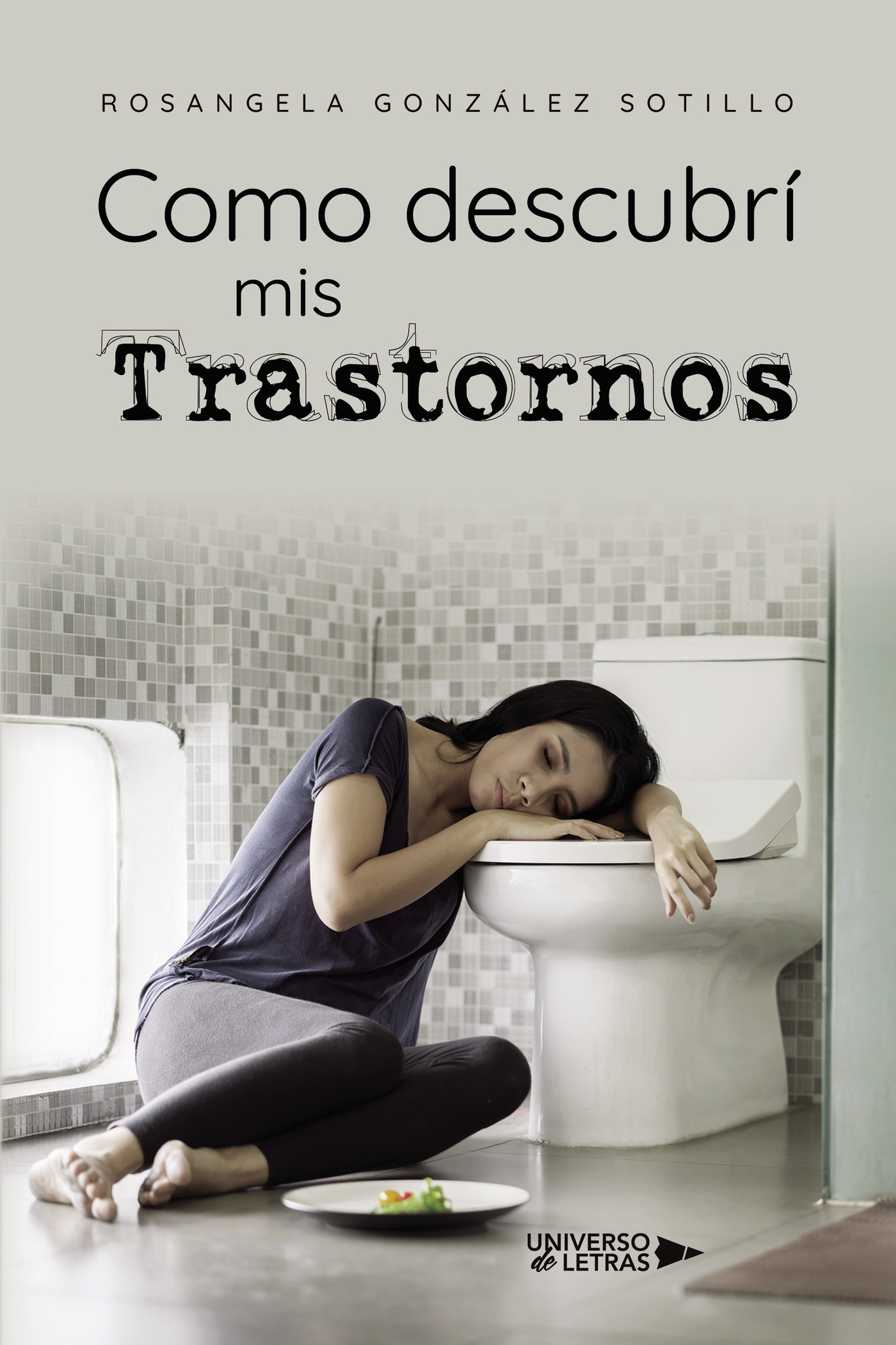 Portada de Como descubrí mis Trastornos