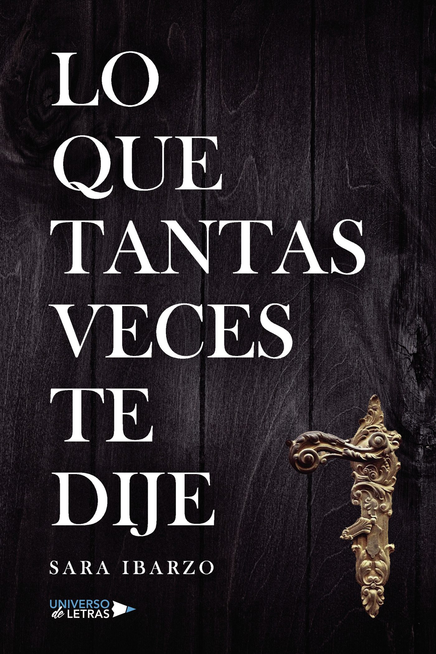 Portada de Lo que tantas veces te dije · Sara Ibarzo