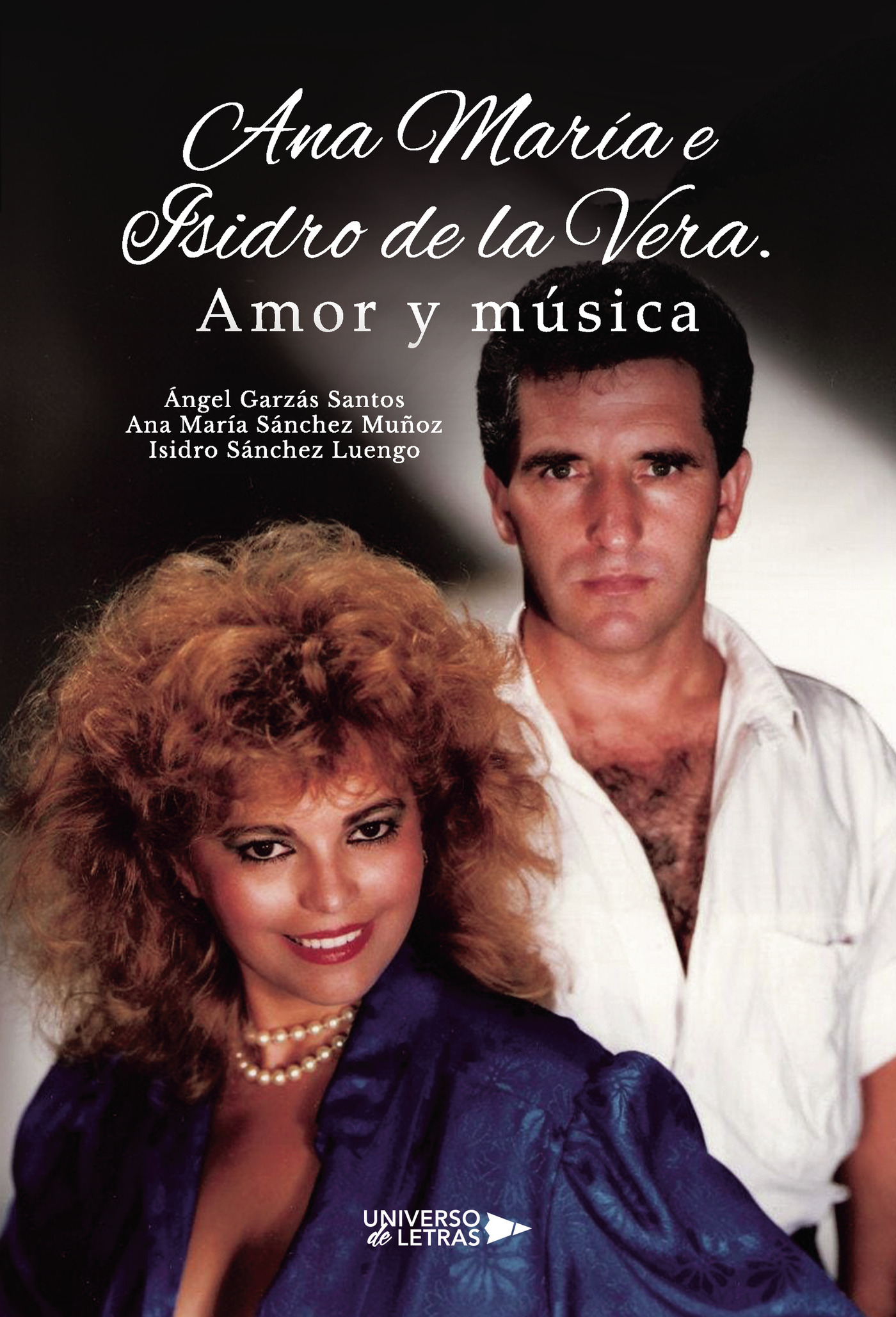 Portada de Ana María e Isidro de la Vera. Amor y música · Ángel Garzás Santos