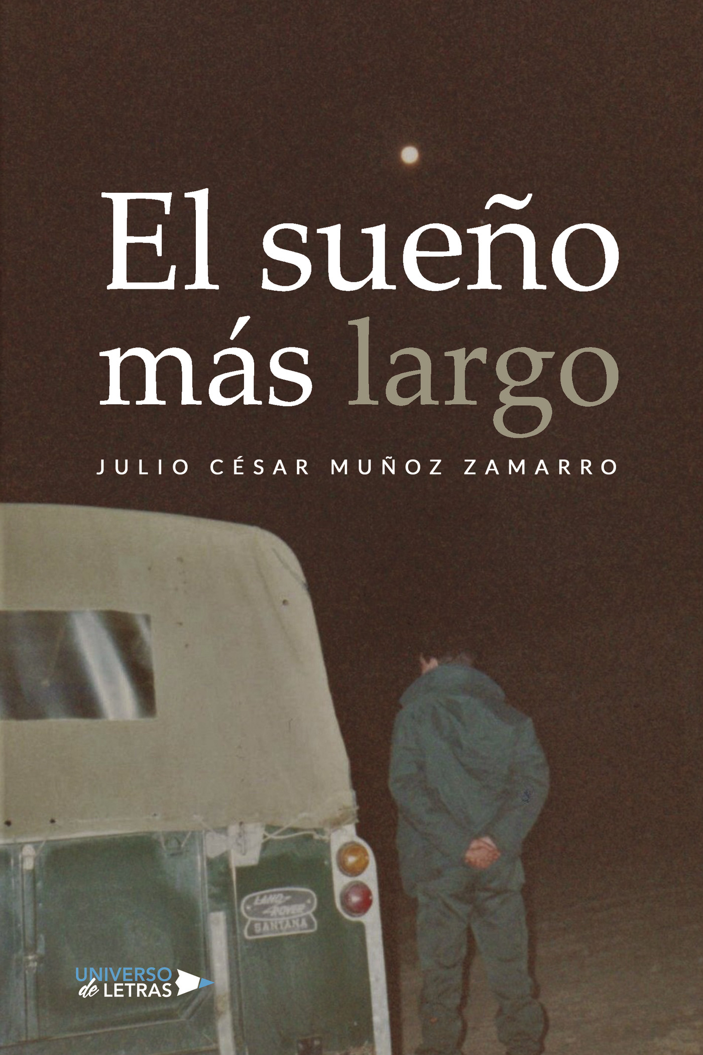 Portada de El sueño más largo · Julio César Muñoz Zamarro