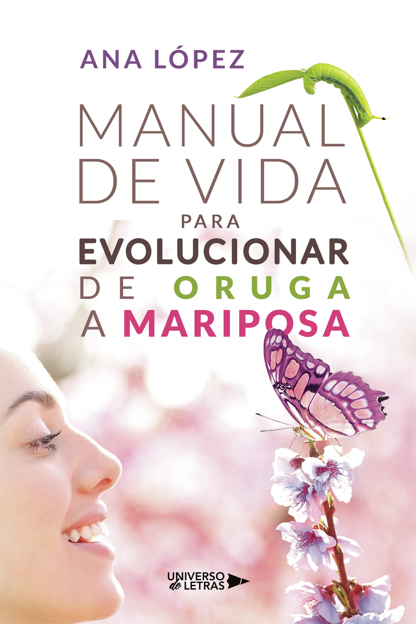 Portada de Manual de vida para evolucionar de oruga a mariposa