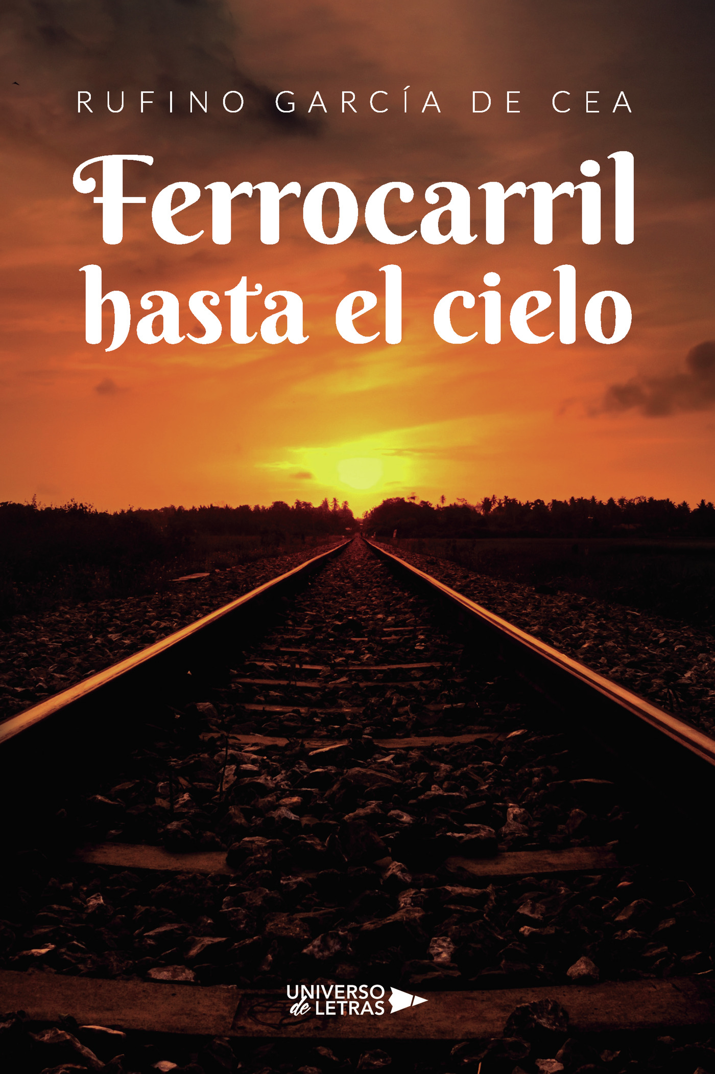 Portada de Ferrocarril hasta el cielo · Rufino García de Cea
