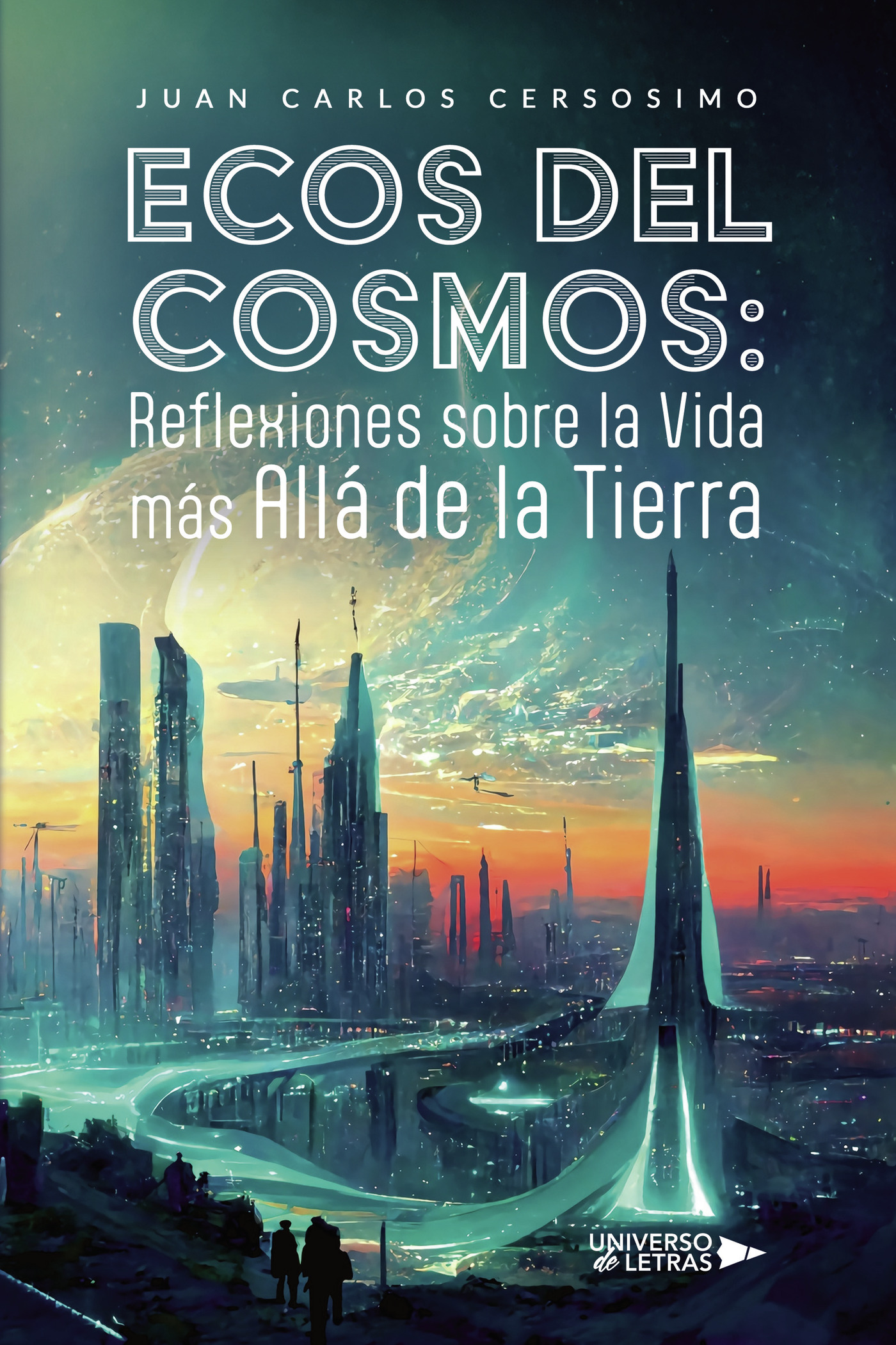 Portada de Ecos del Cosmos: Reflexiones sobre la Vida más Allá de la Tierra